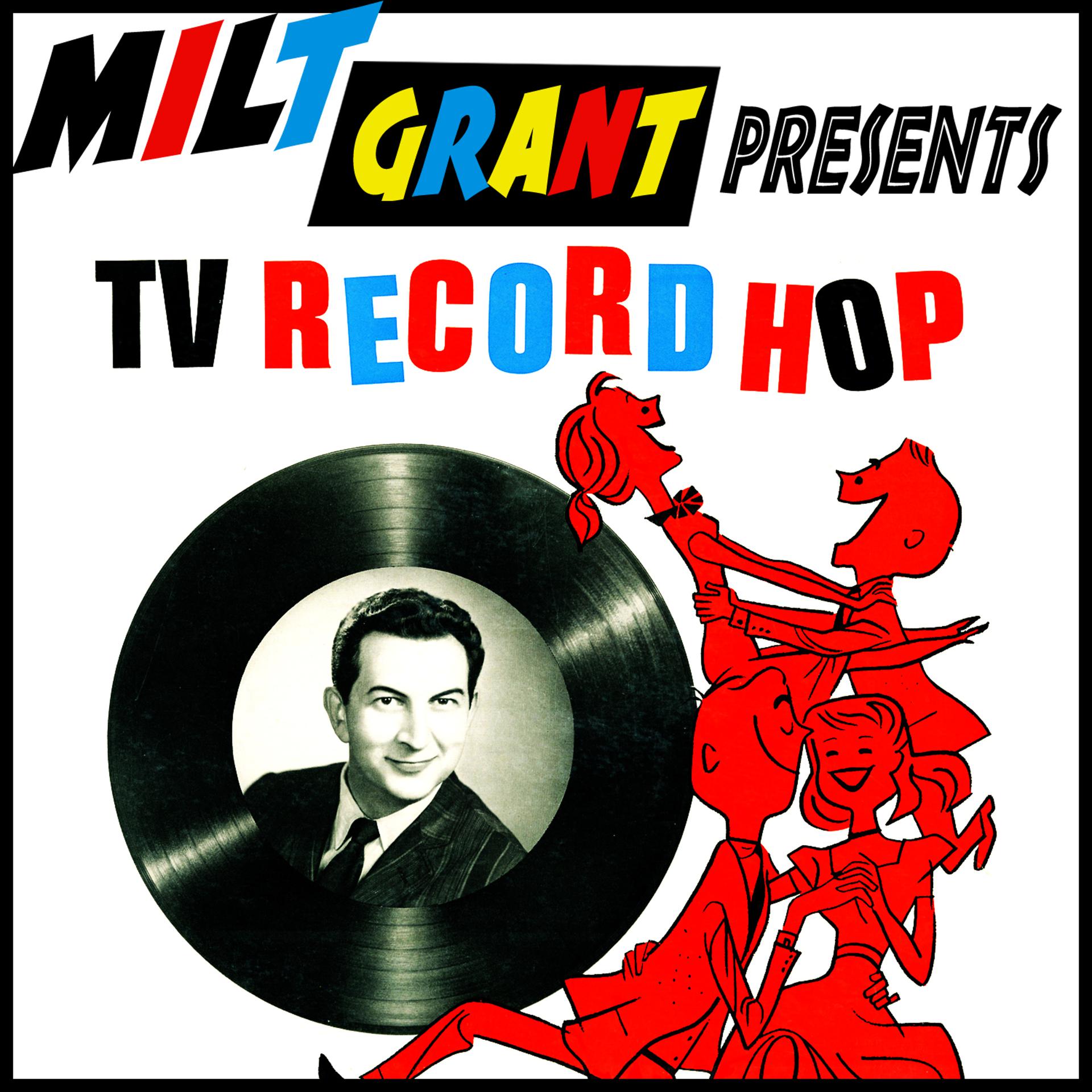 Постер альбома Milt Grant Presents TV Record Hop - WTTG, Washington D.C.