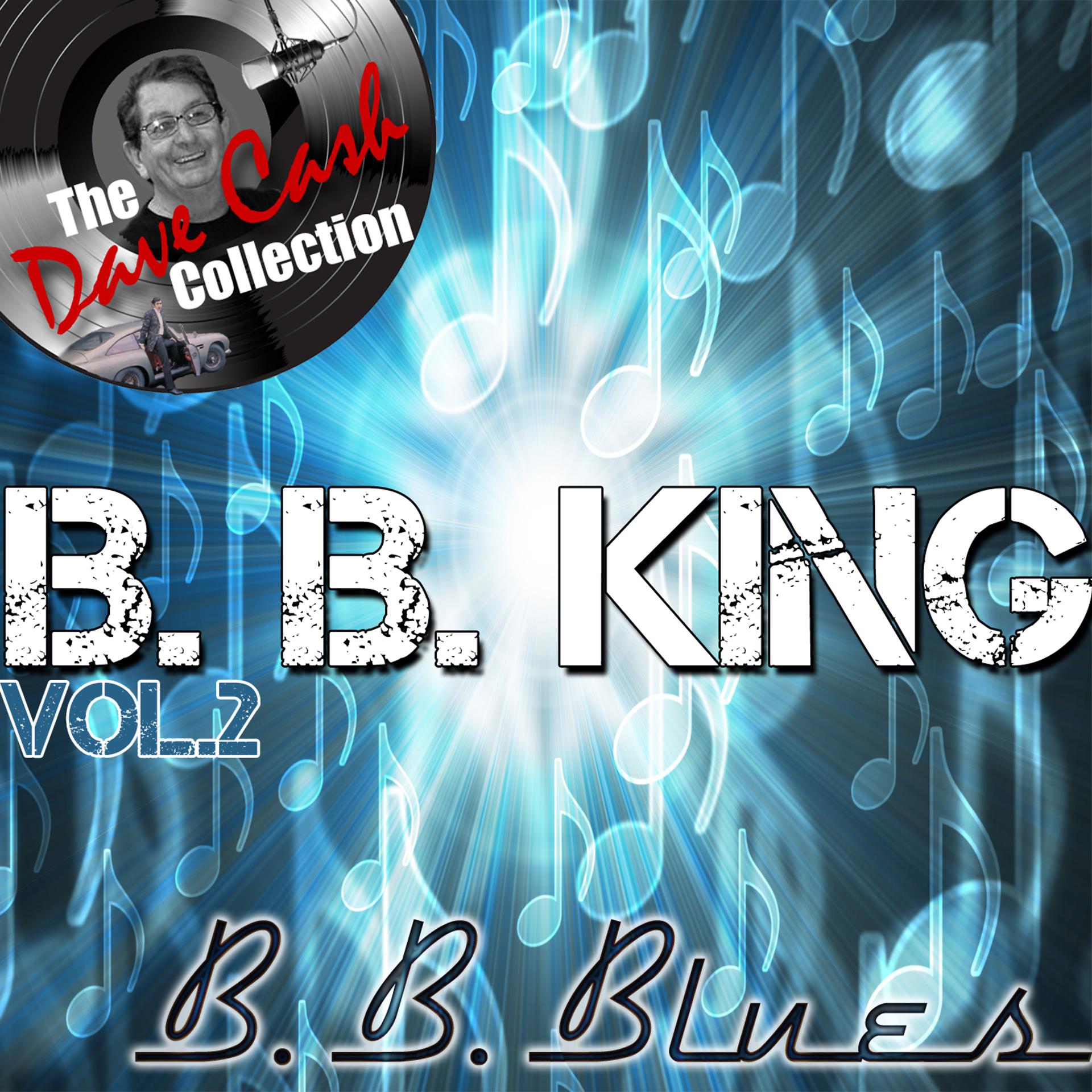 Постер альбома B. B. Blues Vol. 2 - [The Dave Cash Collection]