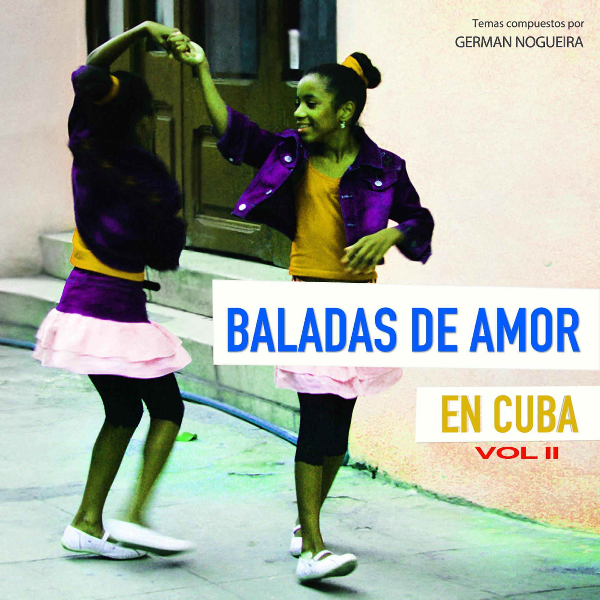 Постер альбома Baladas de amor en Cuba Vol 2