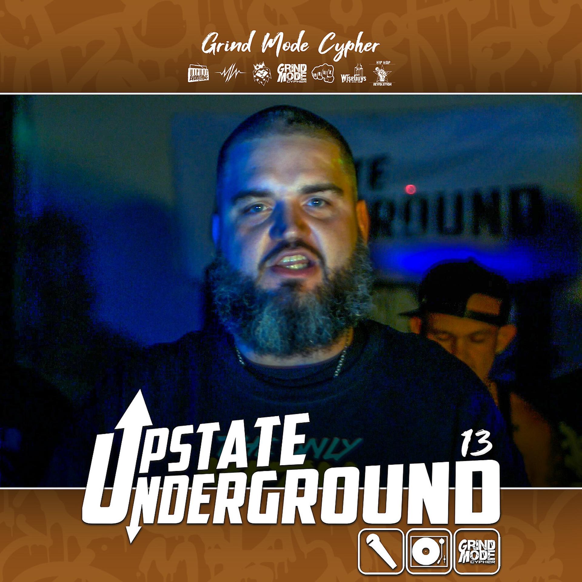 Постер альбома Grind Mode Cypher Upstate Underground 13