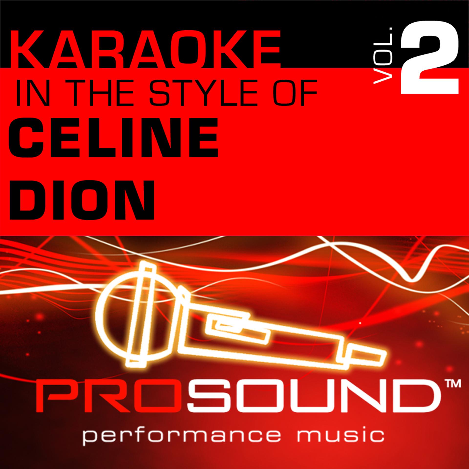 Постер альбома Karaoke - In the Style of Celine Dion, Vol. 2 (Professional Performance Tracks)