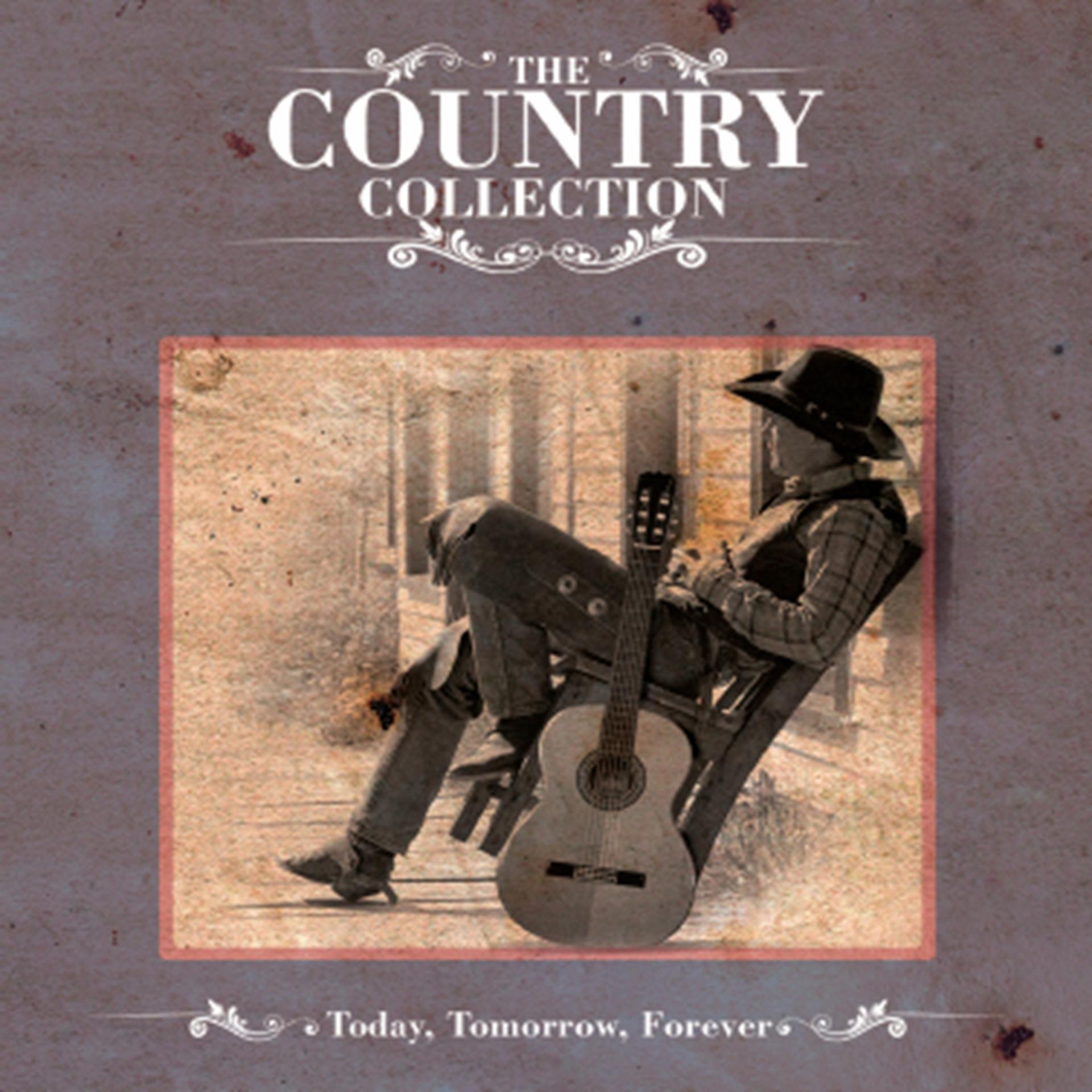 Постер альбома The Country Collection - Today, Tomorrow, Forever