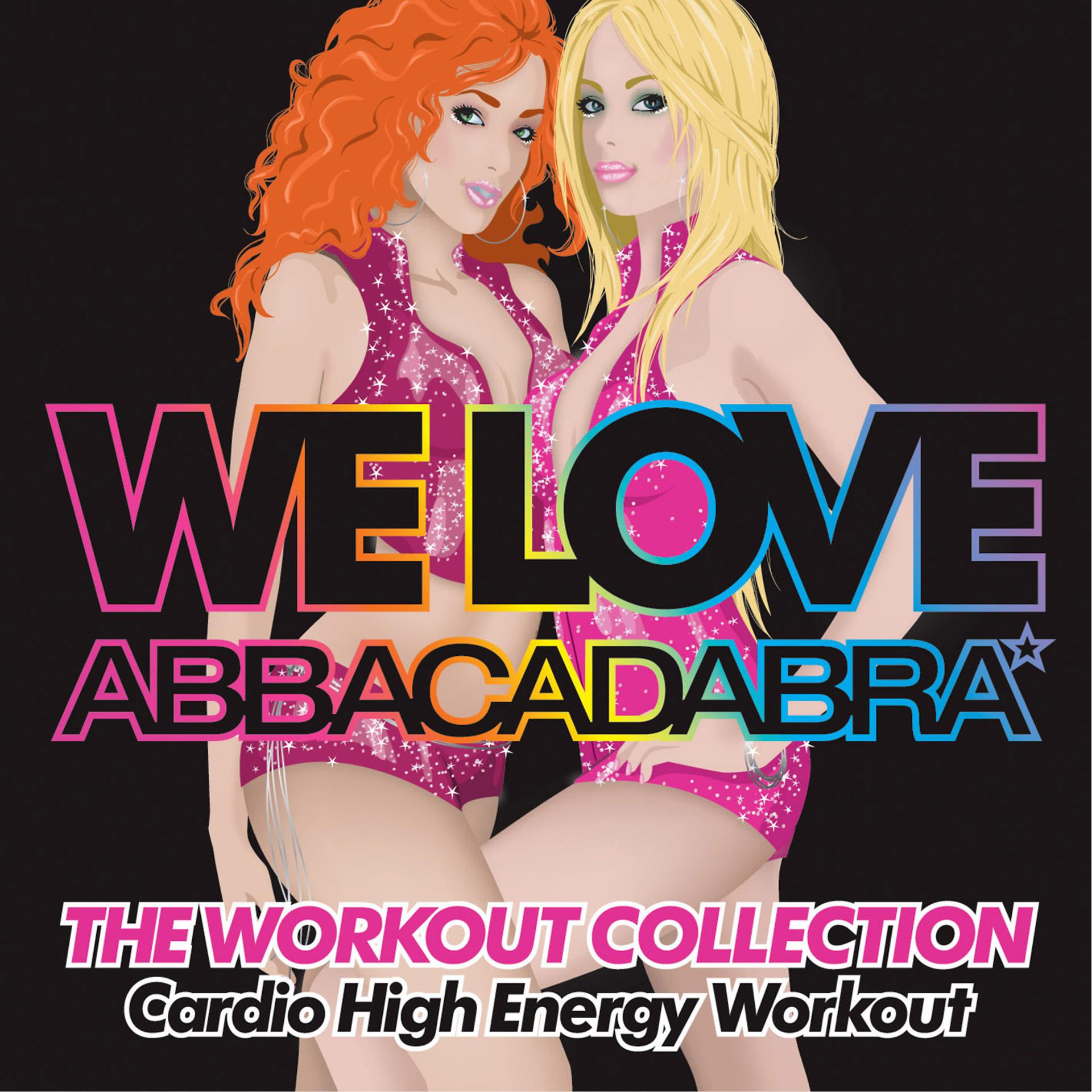 Постер альбома Almighty Presents: We Love Abbacadabra - The Workout Collection - Cardio High Energy Workout