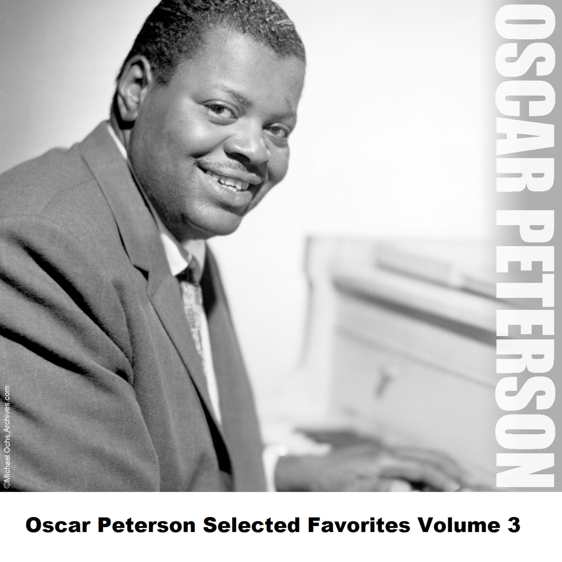 Постер альбома Oscar Peterson Selected Favorites, Vol. 3