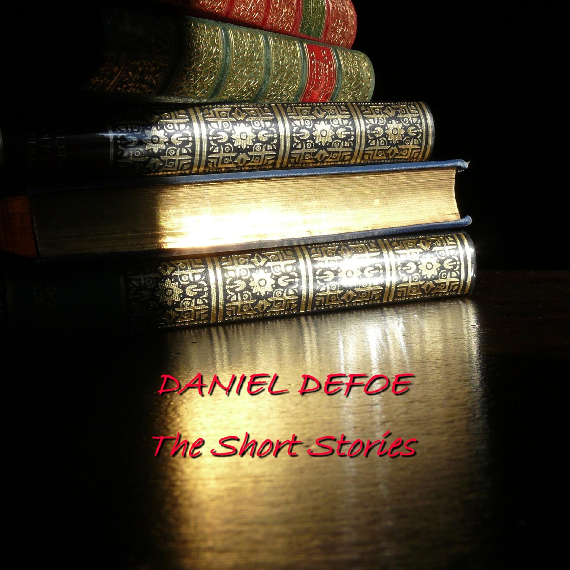 Постер альбома Daniel Defoe - The Short Stories