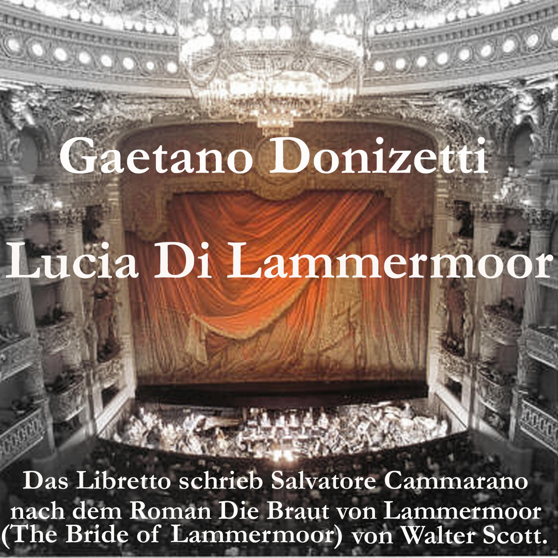 Постер альбома Lucia Di Lammermoor, libretto Salvadore Cammarano