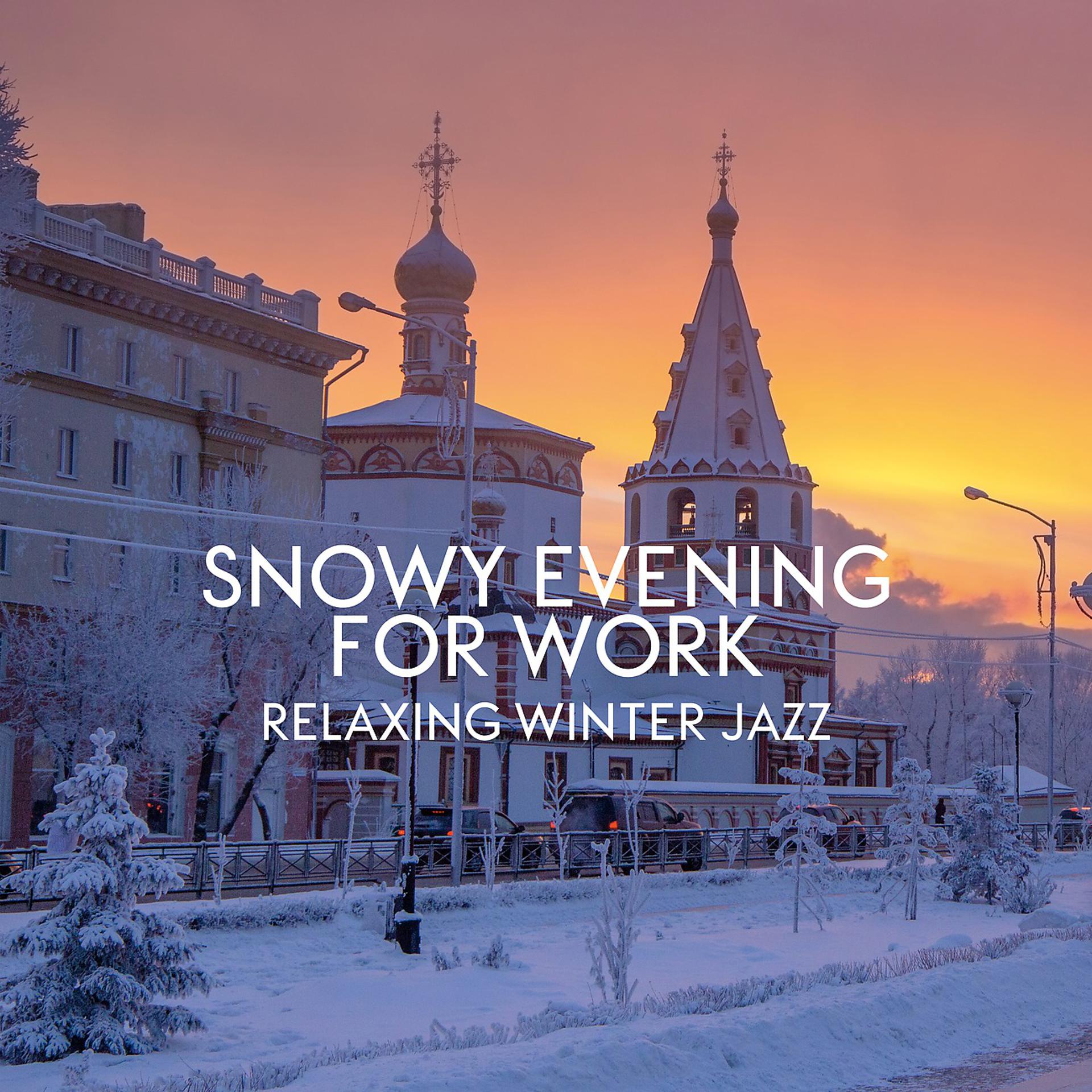 Постер альбома Snowy Evening for Work