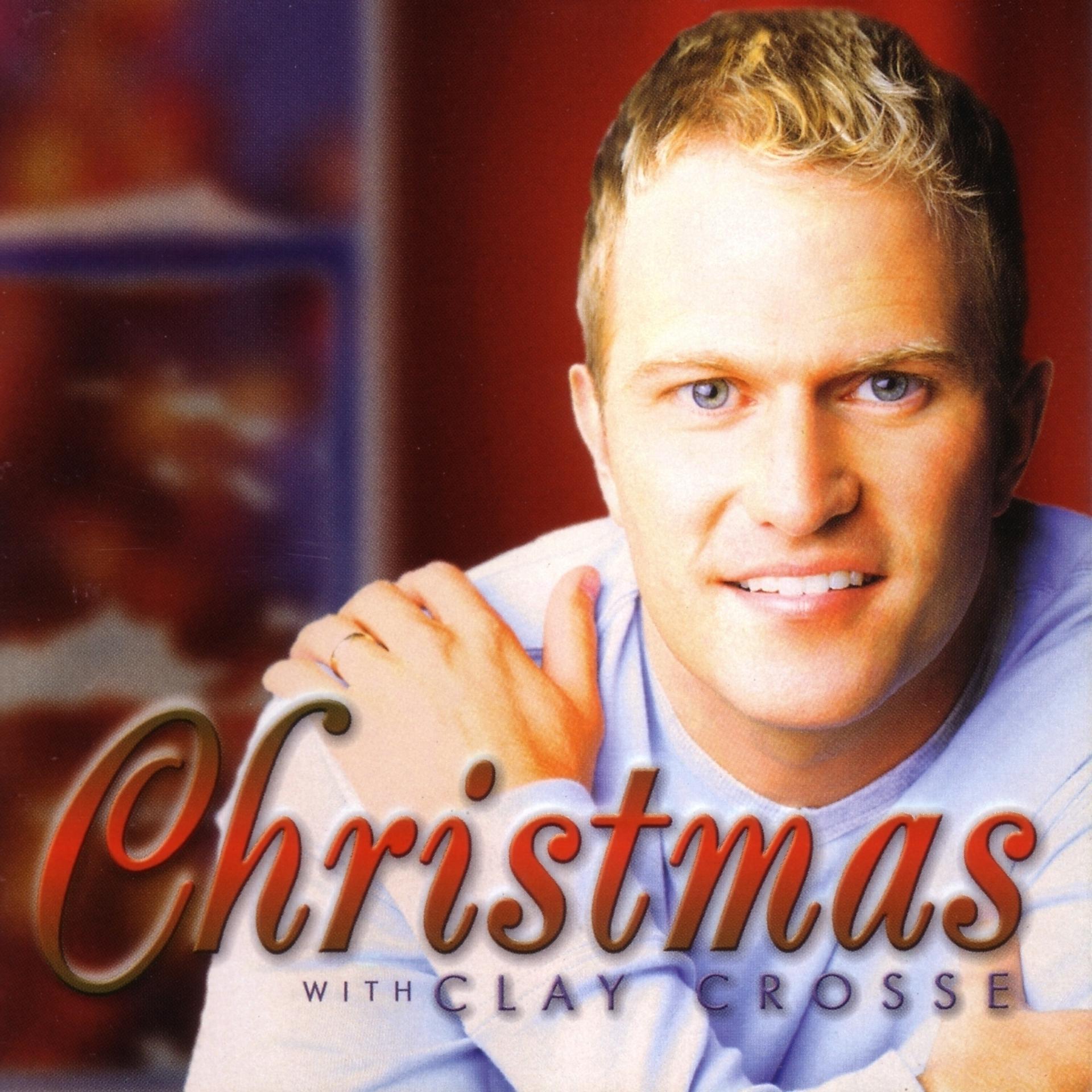 Постер альбома Christmas With Clay Crosse