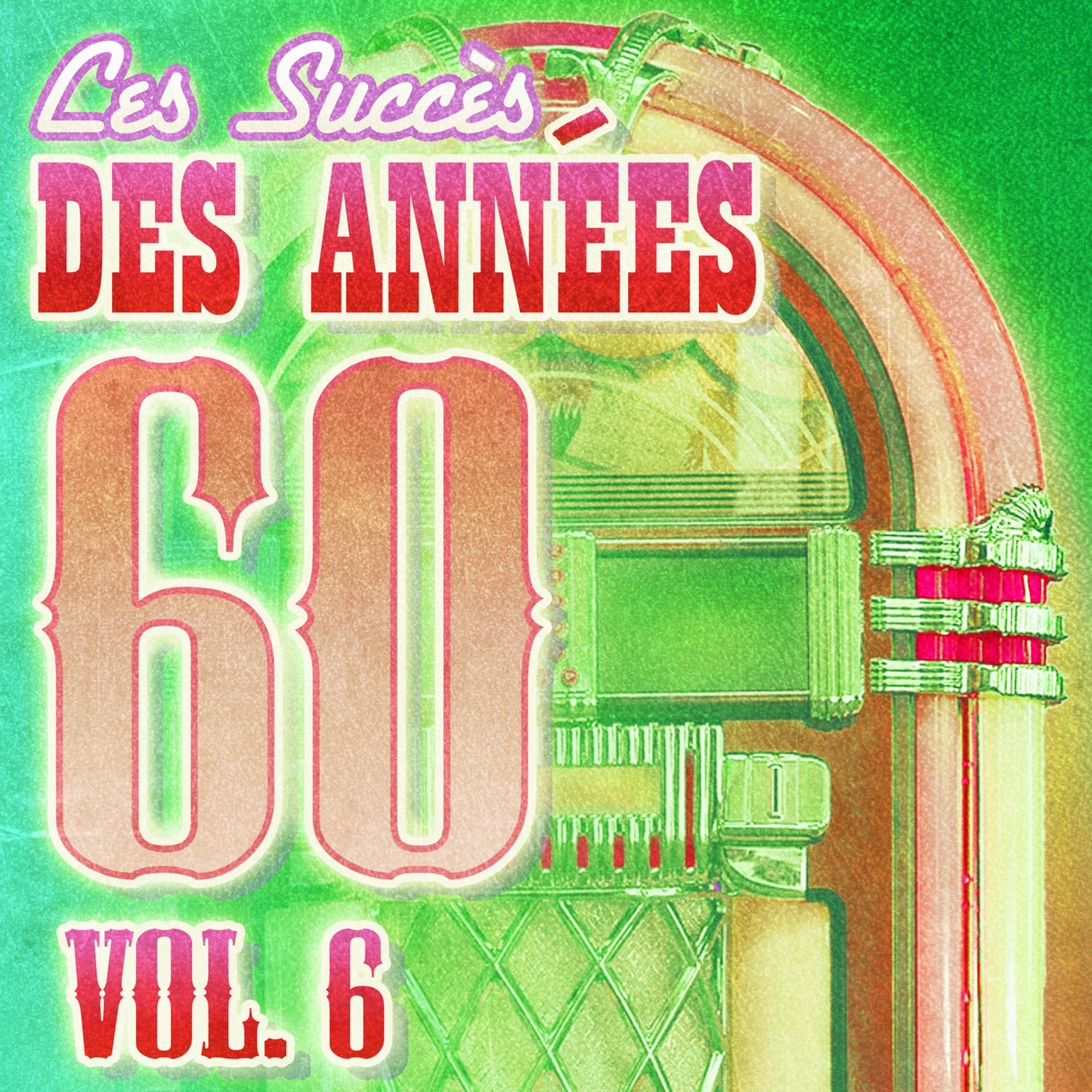 Постер альбома Succès Des Années 60 Vol. 6