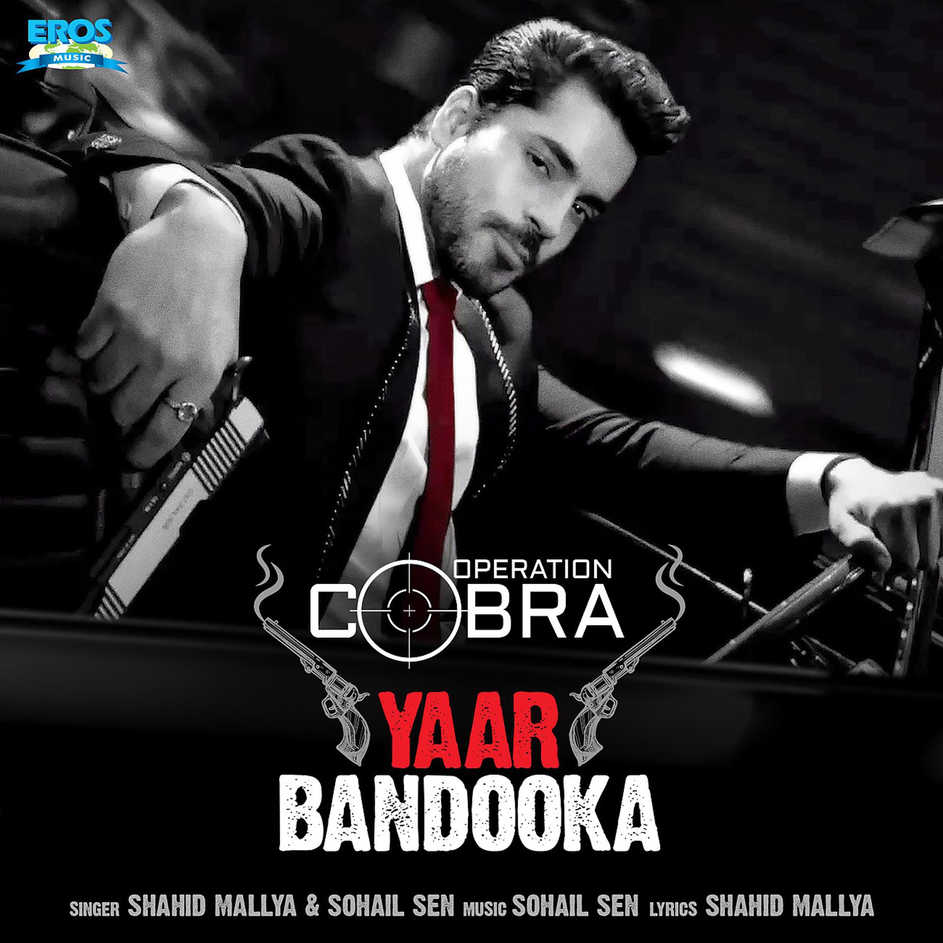 Постер альбома Yaar Bandooka (From "Operation Cobra") - Single