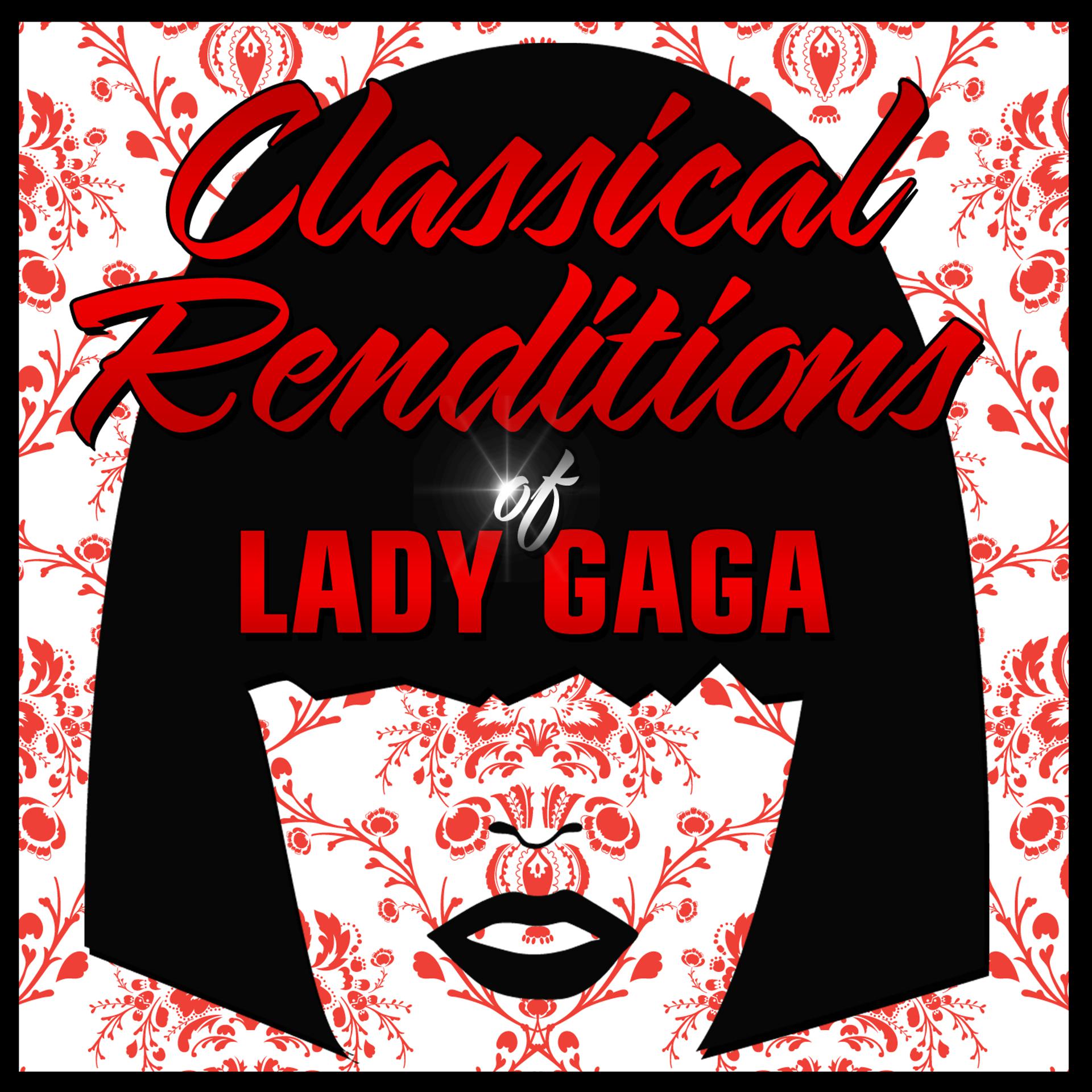 Постер альбома Classical Renditions of Lady Gaga