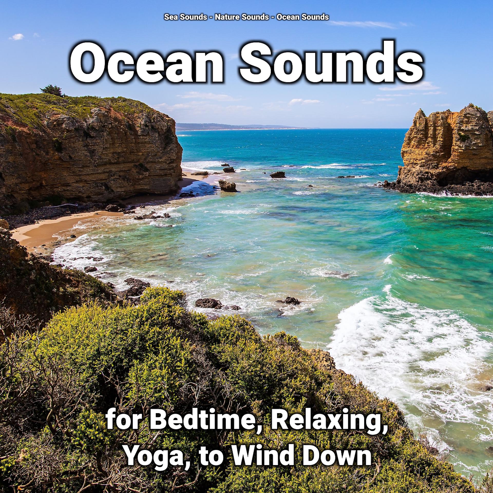 Постер альбома Ocean Sounds for Bedtime, Relaxing, Yoga, to Wind Down