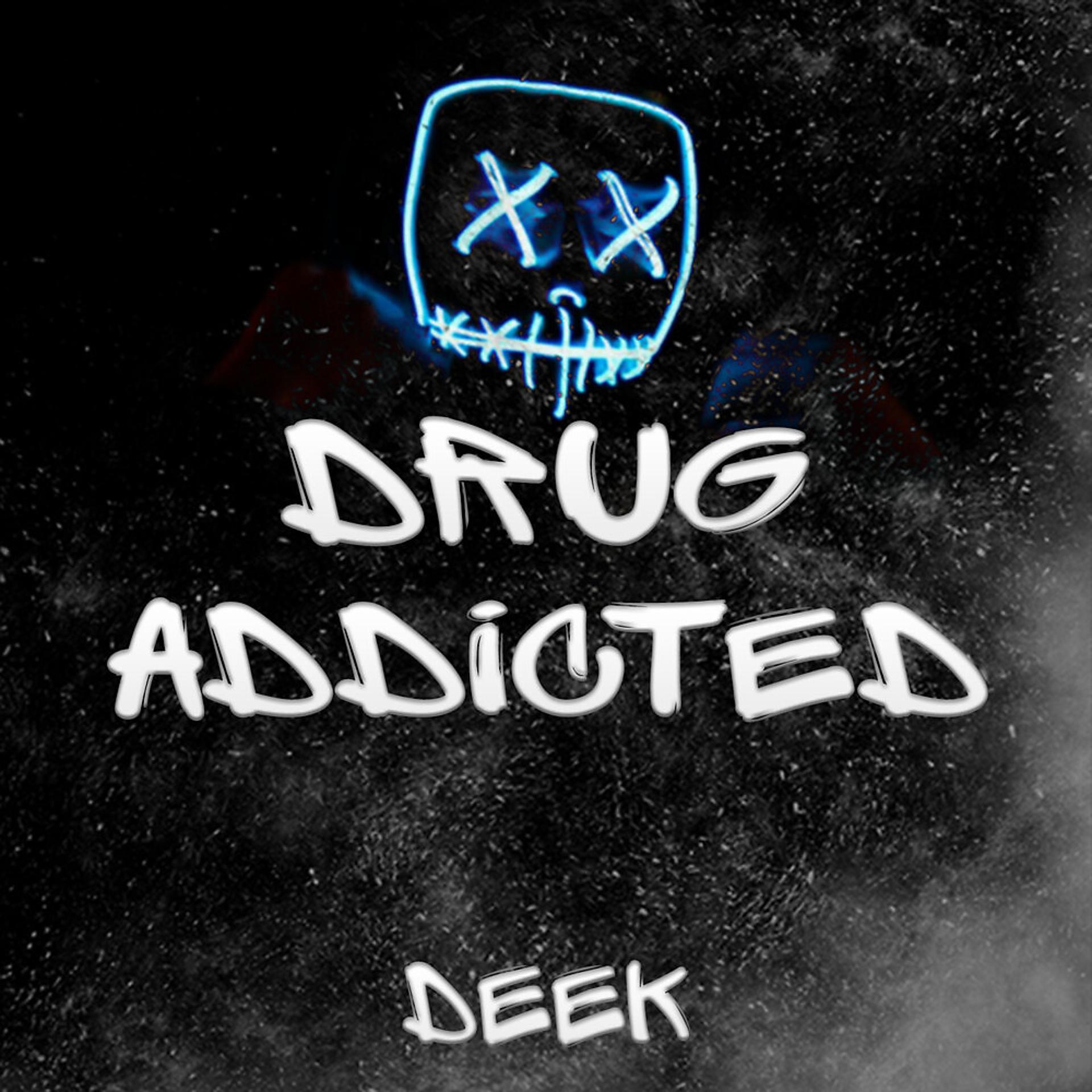 Постер альбома DRUG ADDICTED