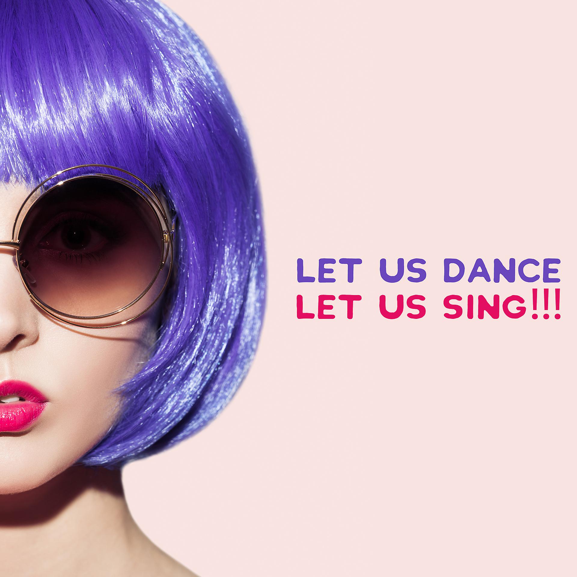 Постер альбома Let Us Dance, Let Us Sing!!!