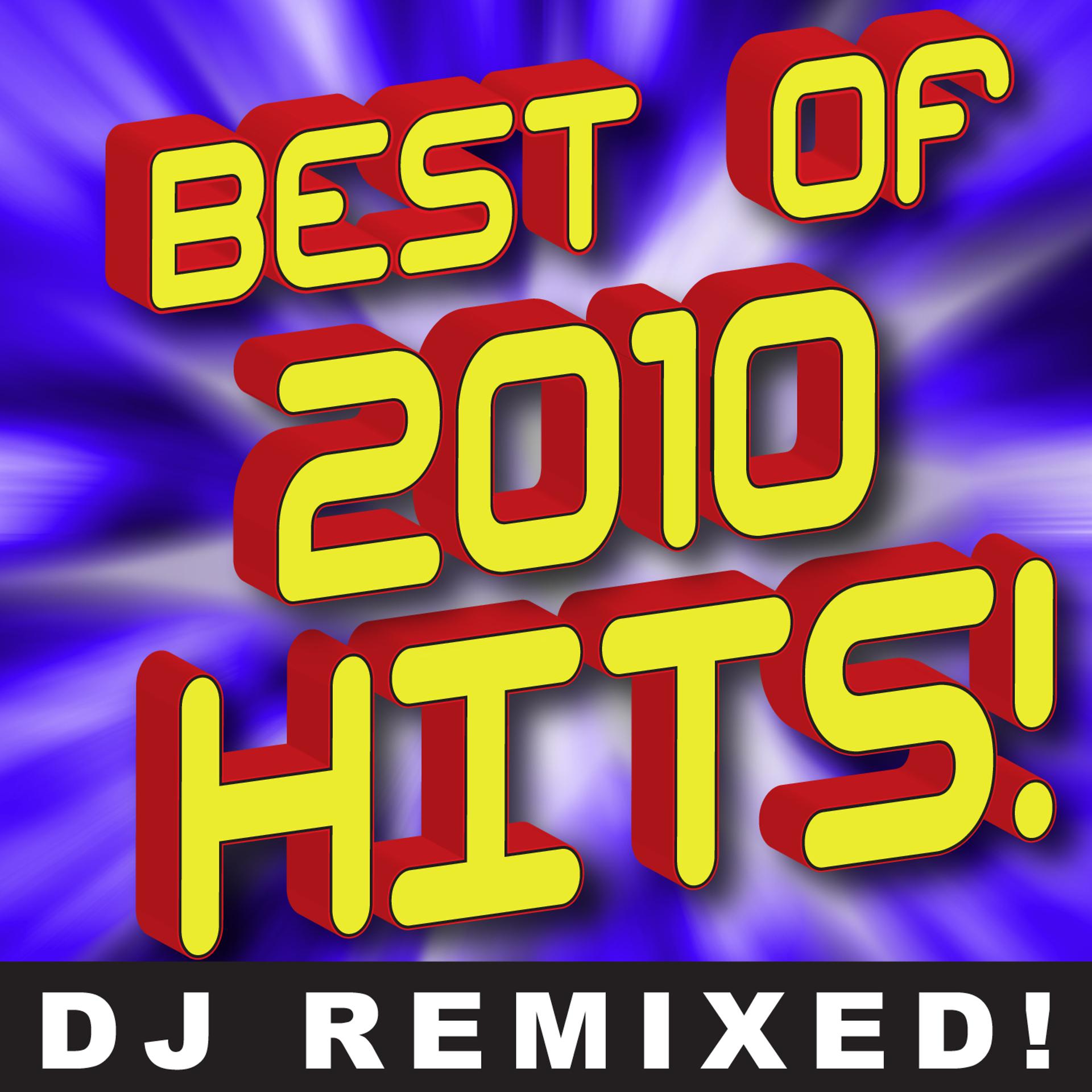 Постер альбома Best of 2010 Hits! DJ ReMixed