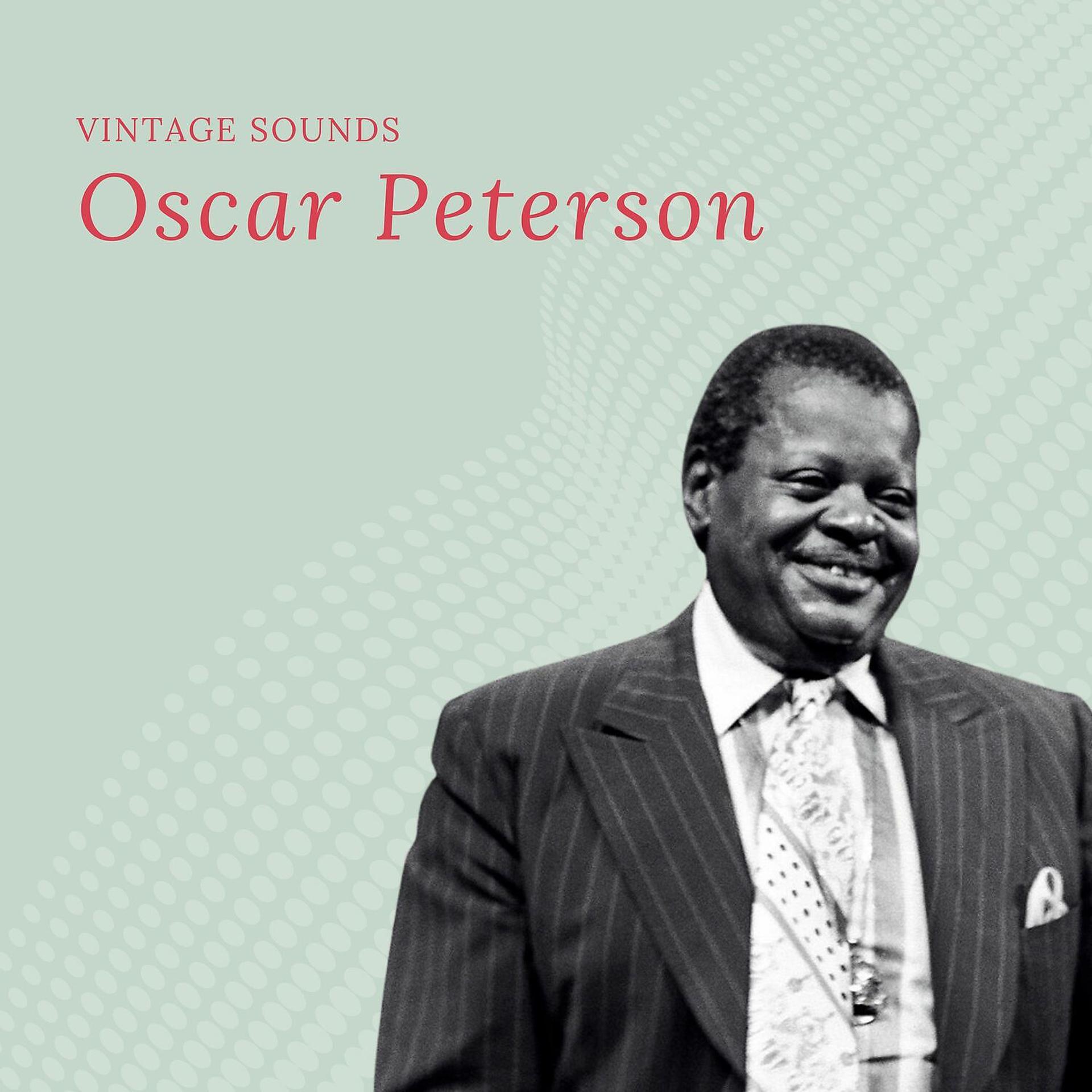 Постер альбома Oscar Peterson - Vintage Sounds