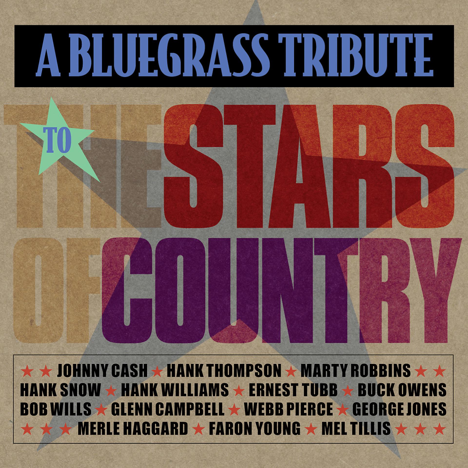 Постер альбома Bluegrass Tribute To Stars Of Country