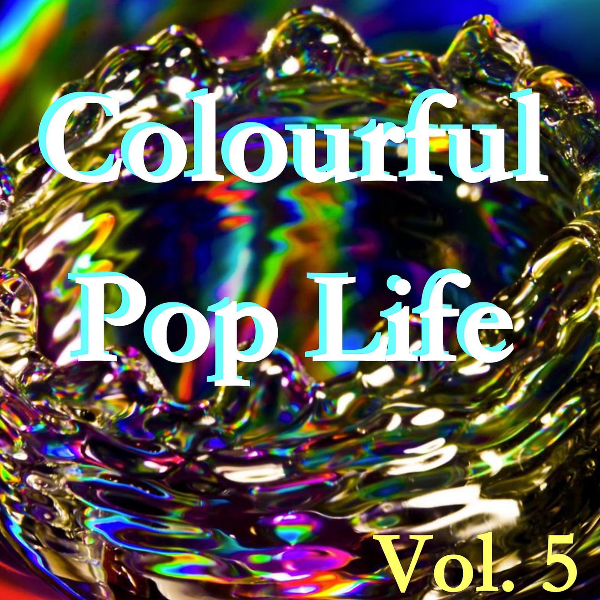 Постер альбома Colourful Pop Life, Vol. 5