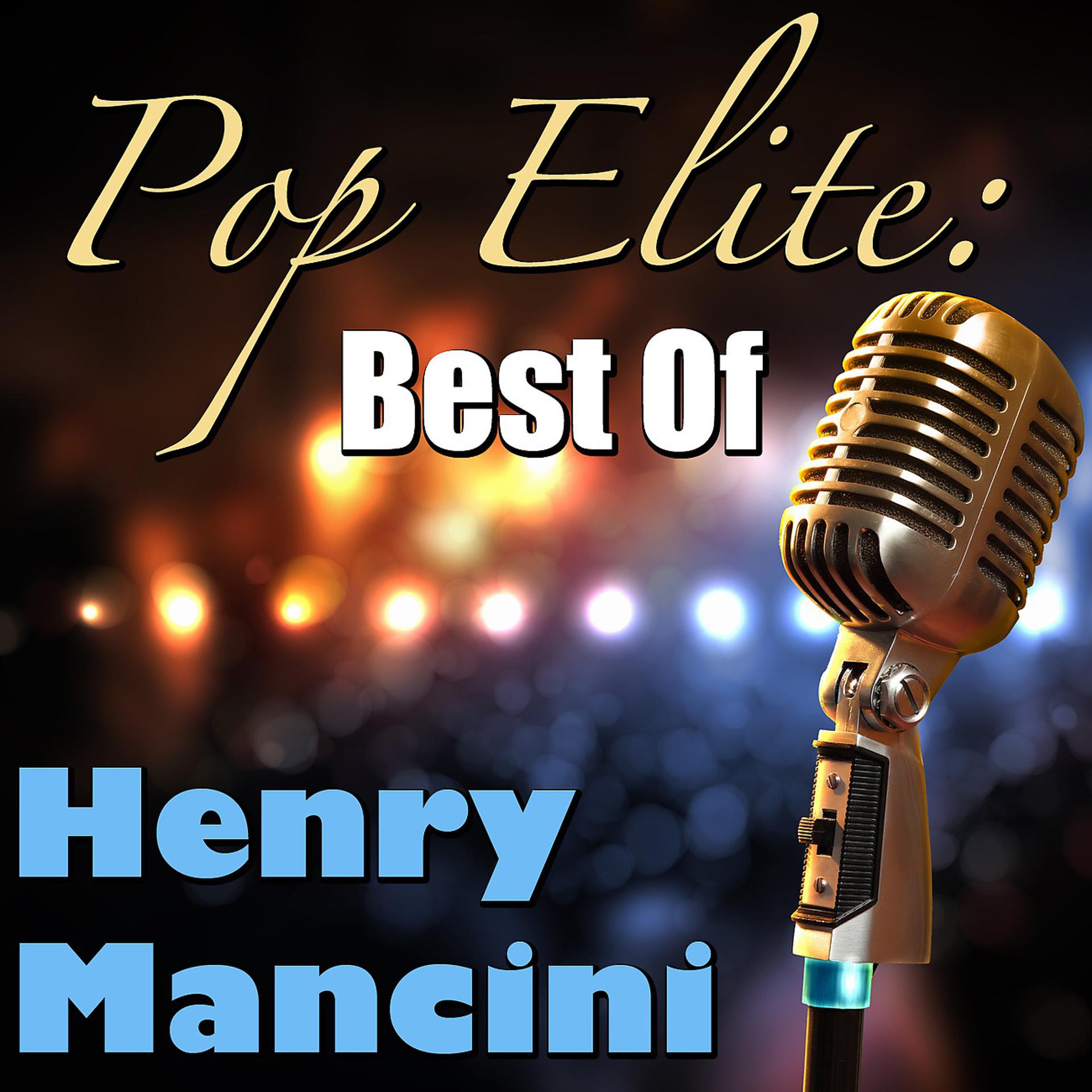 Постер альбома Pop Elite: Best Of Henri Mancini