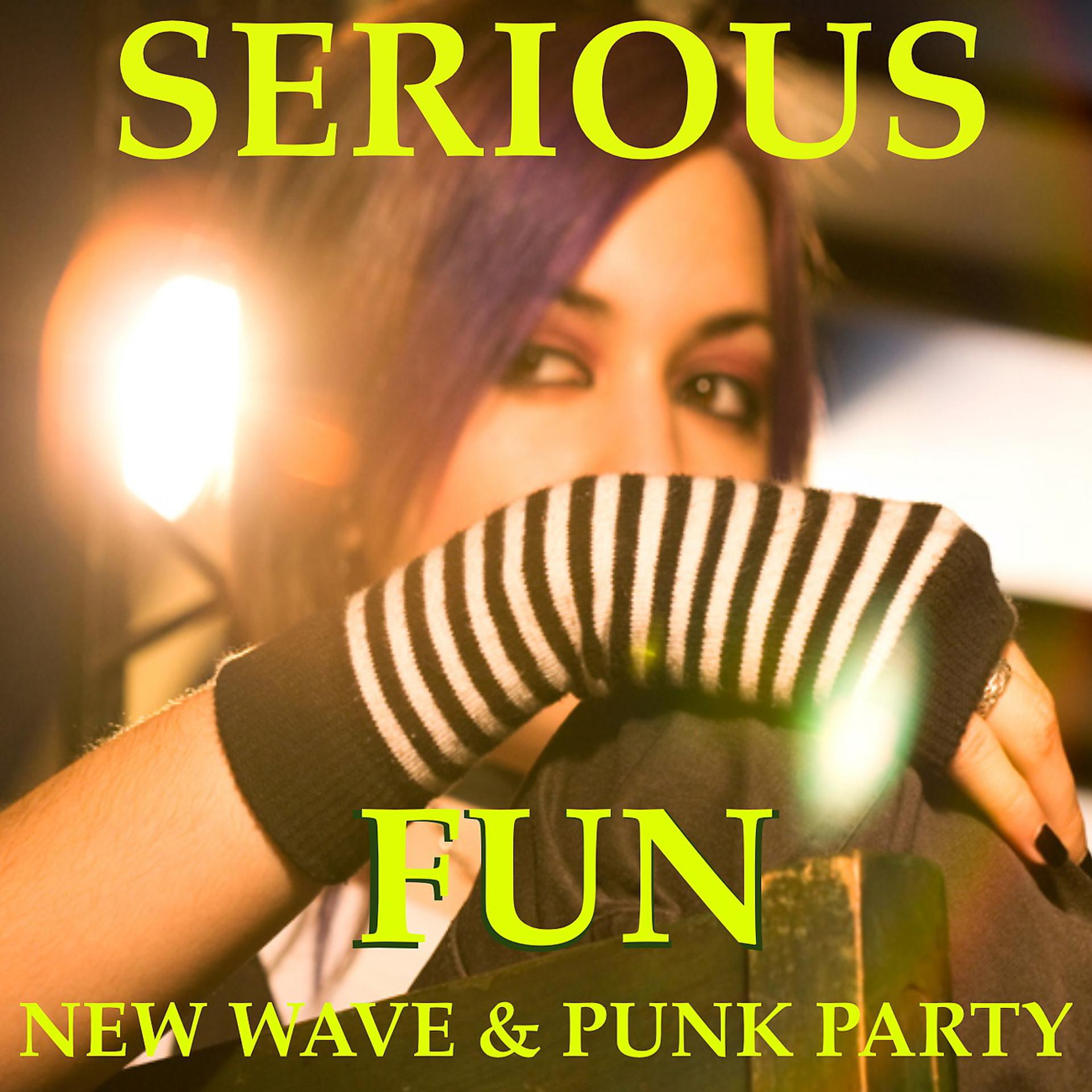 Постер альбома Serious Fun: New Wave Punk Party