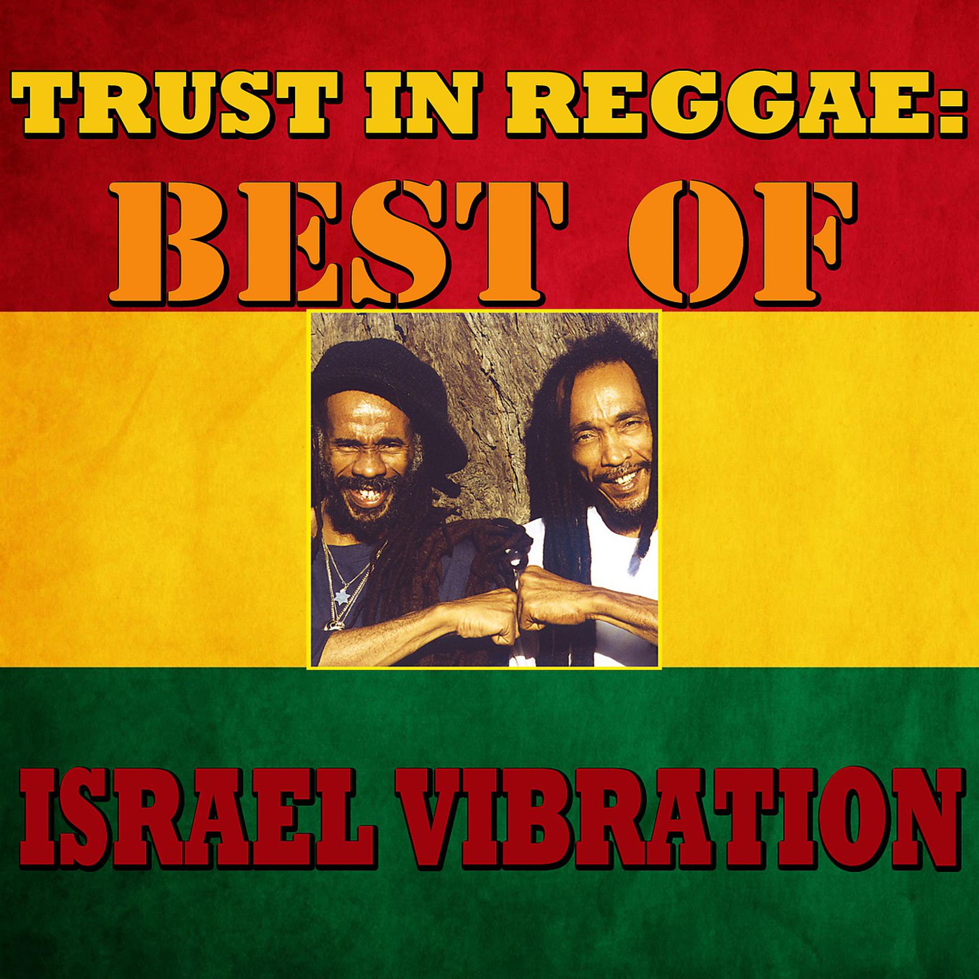 Постер альбома Trust In Reggae: Best Of Israel Vibration