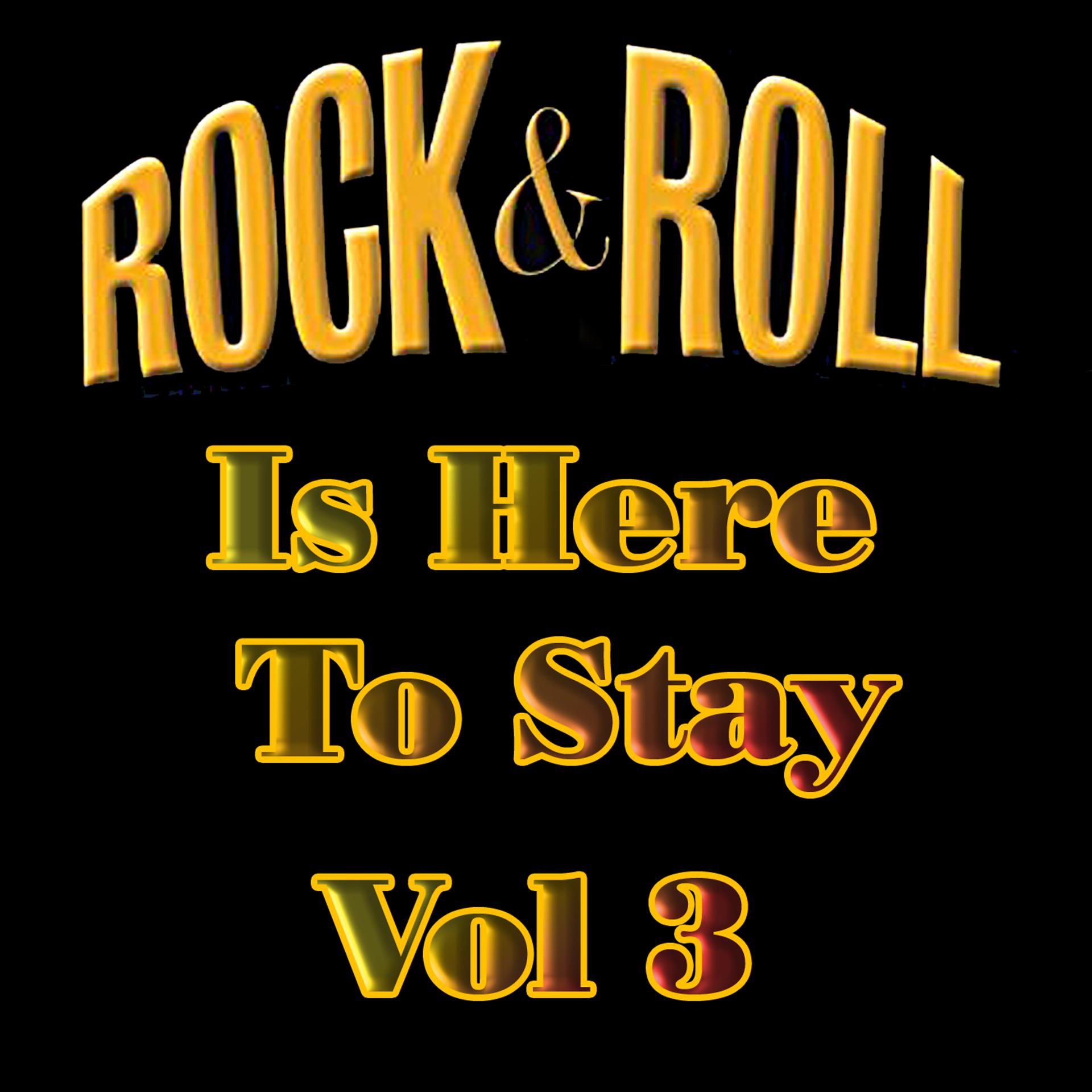 Постер альбома Rock & Roll Is Here to Stay, Vol. 3