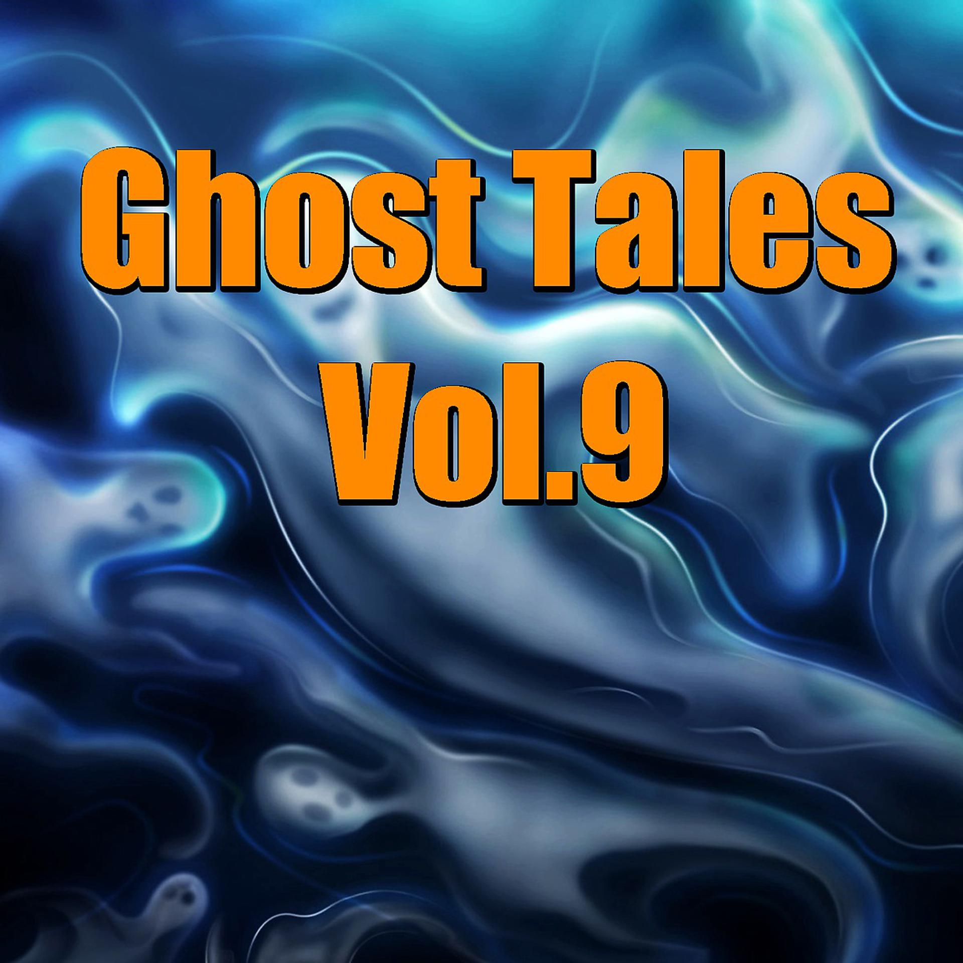 Постер альбома Ghost Tales, Vol. 9