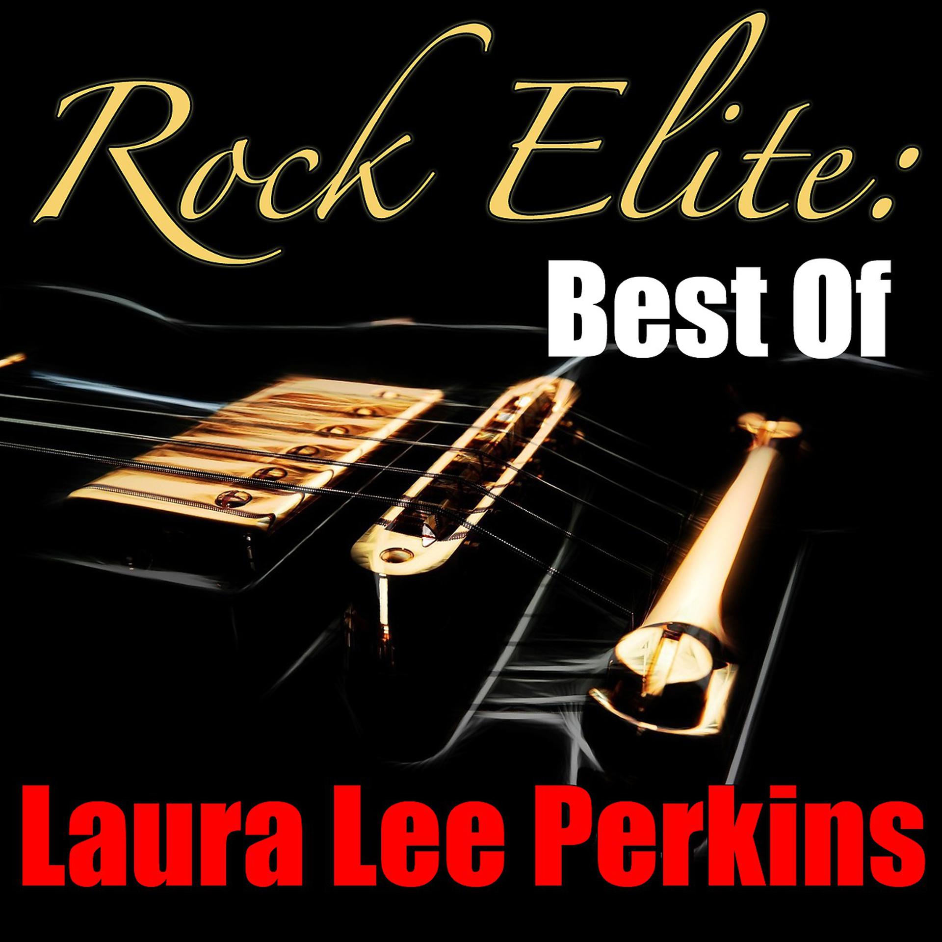 Постер альбома Rock Elite: Best Of Laura Lee Perkins