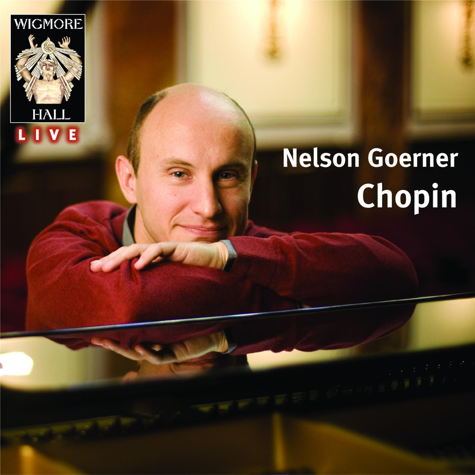 Постер альбома Wigmore Hall Live - Nelson Goerner - Chopin