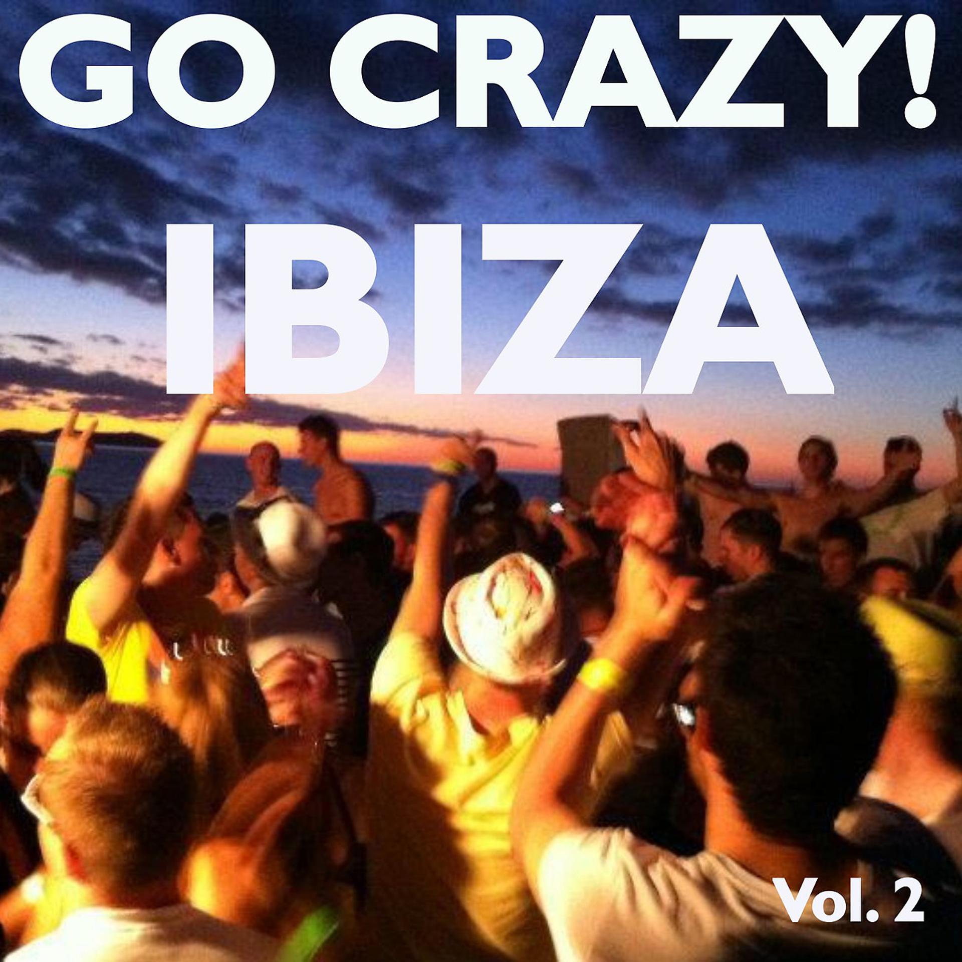 Постер альбома Go Crazy! IBIZA, Vol. 2