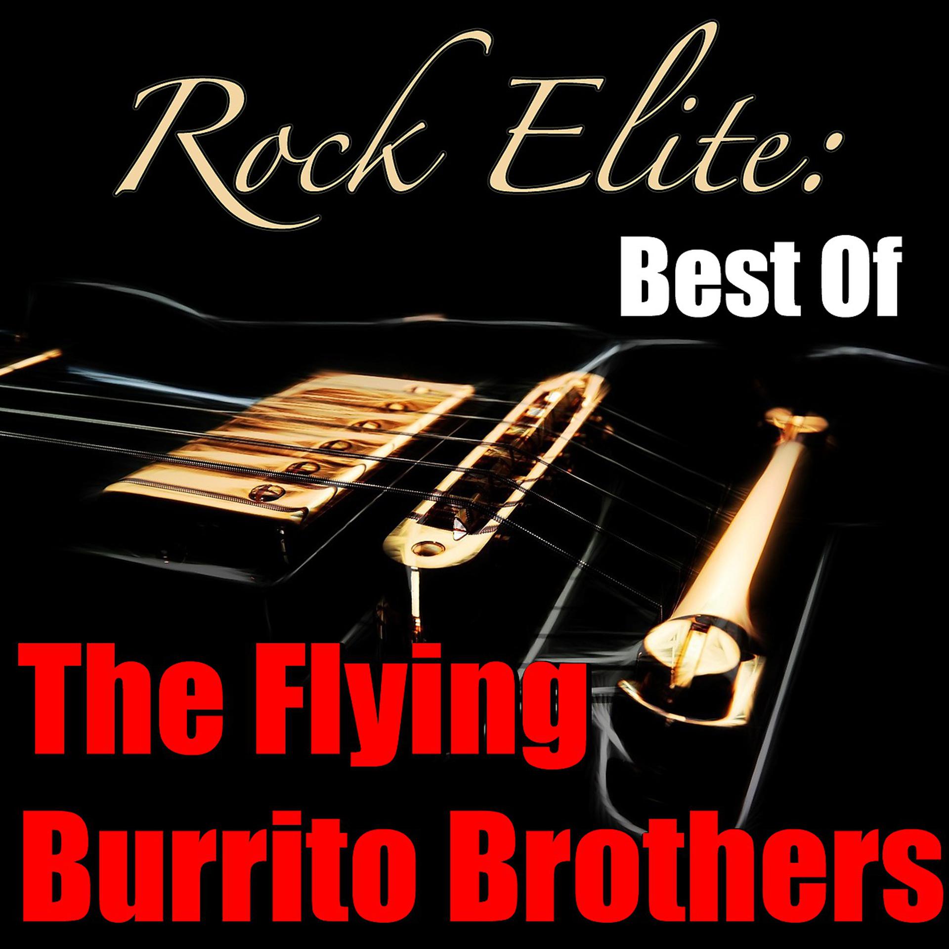 Постер альбома Rock Elite: Best Of The Flying Burrito Brothers
