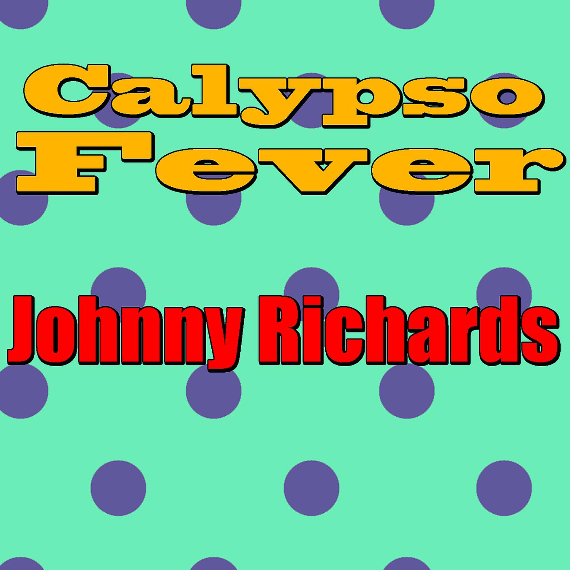 Постер альбома Calypso Fever: Johnny Richards