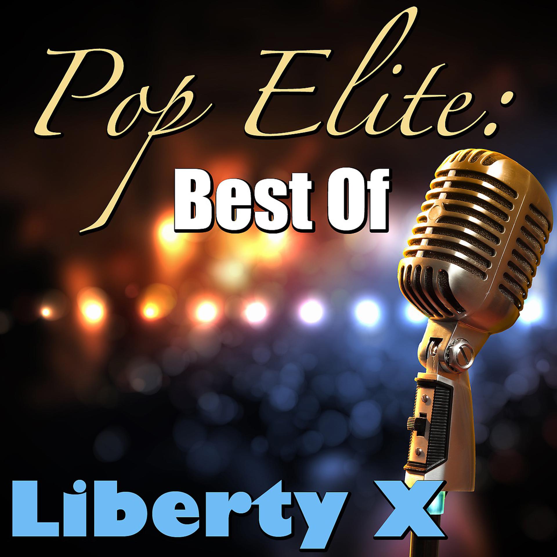 Постер альбома Pop Elite: Best Of Liberty X