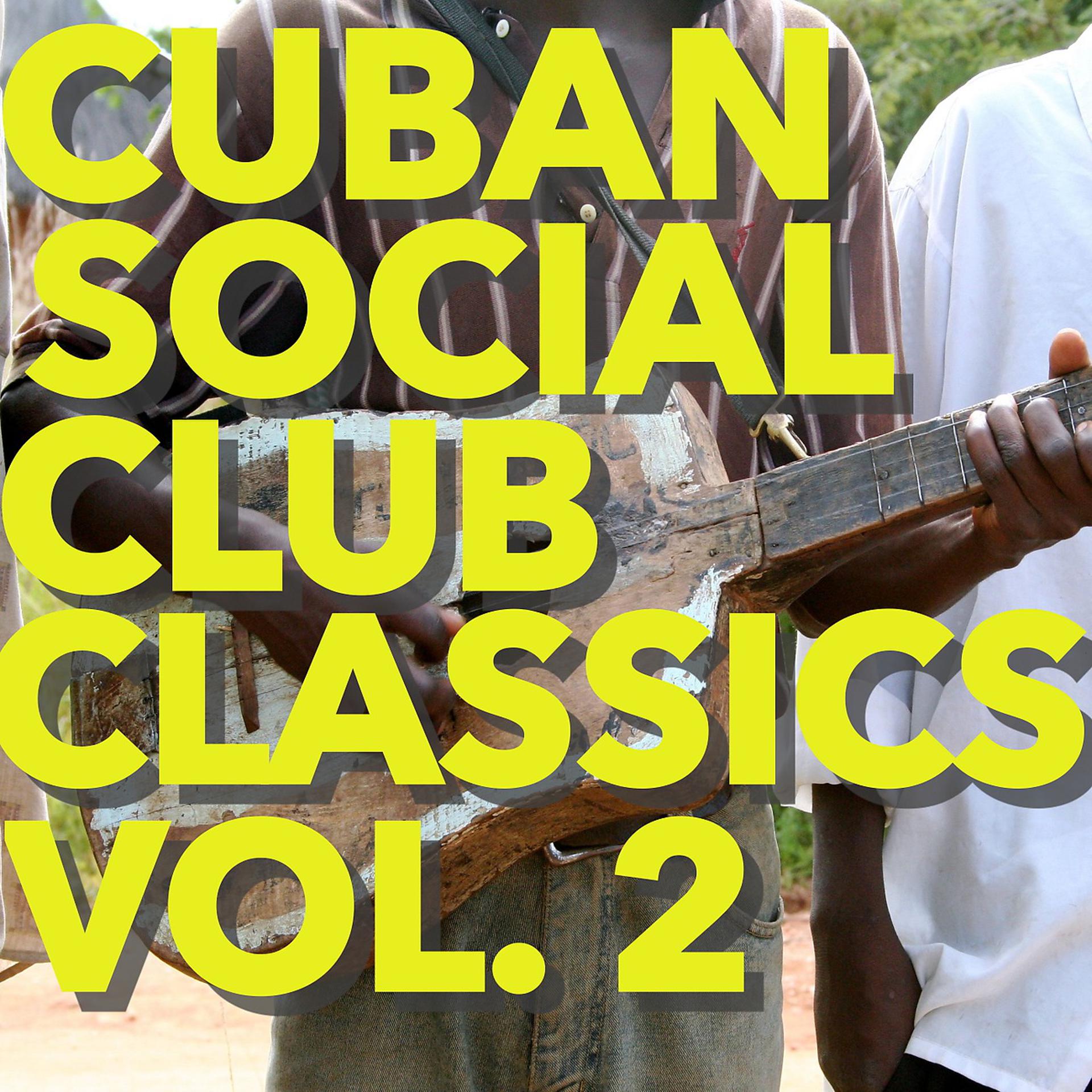 Постер альбома Cuban Social Club Classics, Vol. 2
