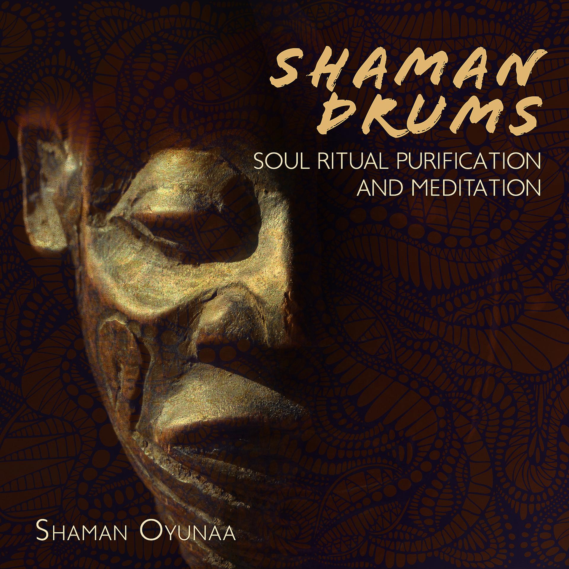 Постер альбома Shaman Drums - Soul Ritual Purification and Meditation