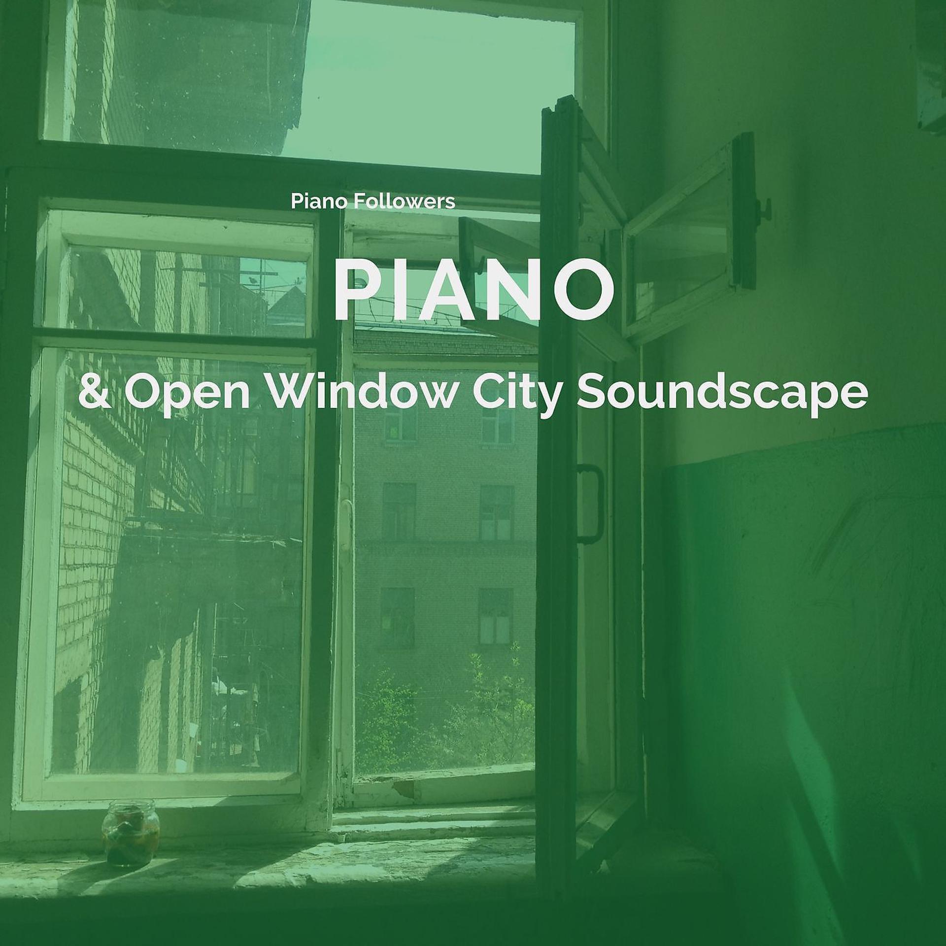 Постер альбома Piano & Open Window City Soundscape