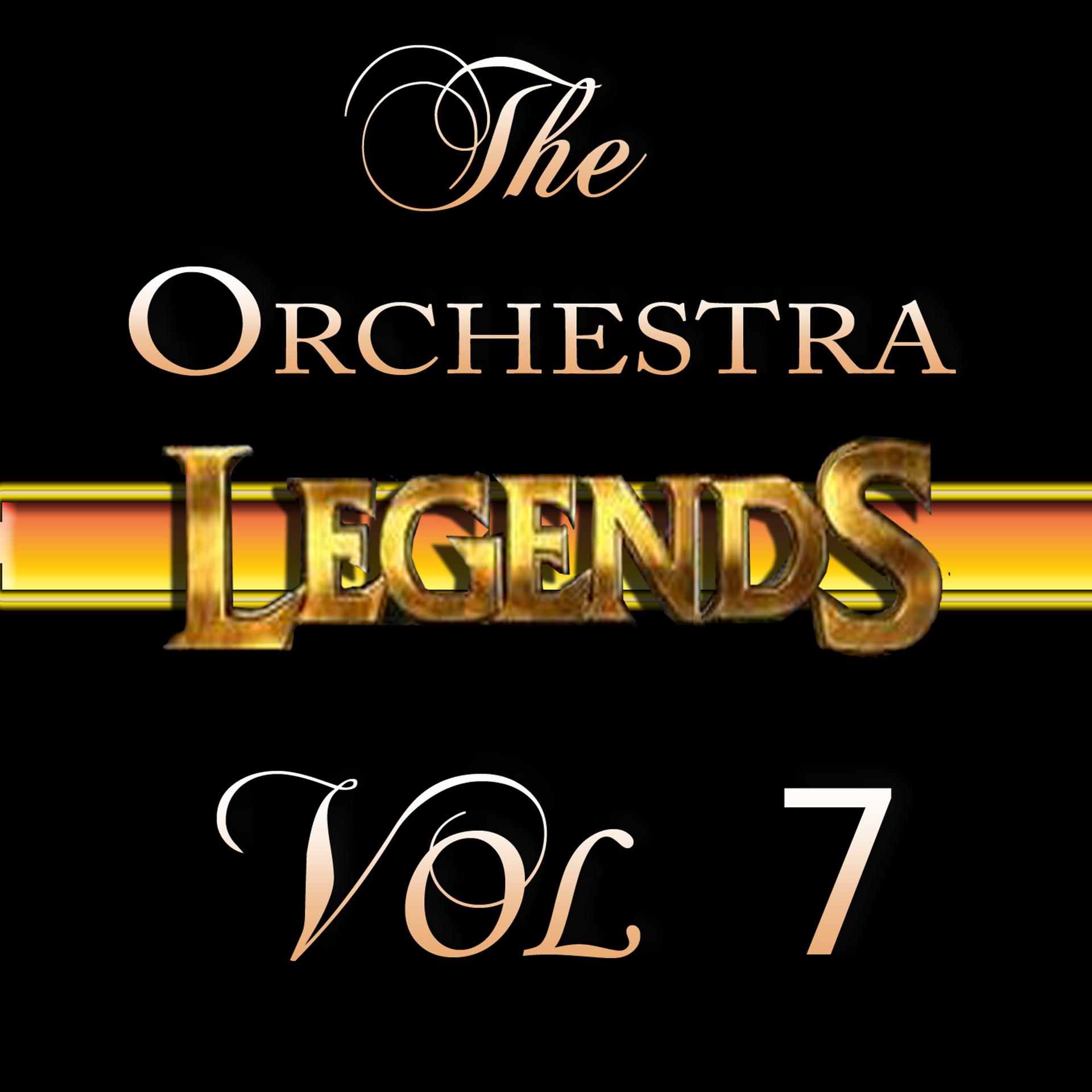 Постер альбома The Orchestra Legends Vol 7