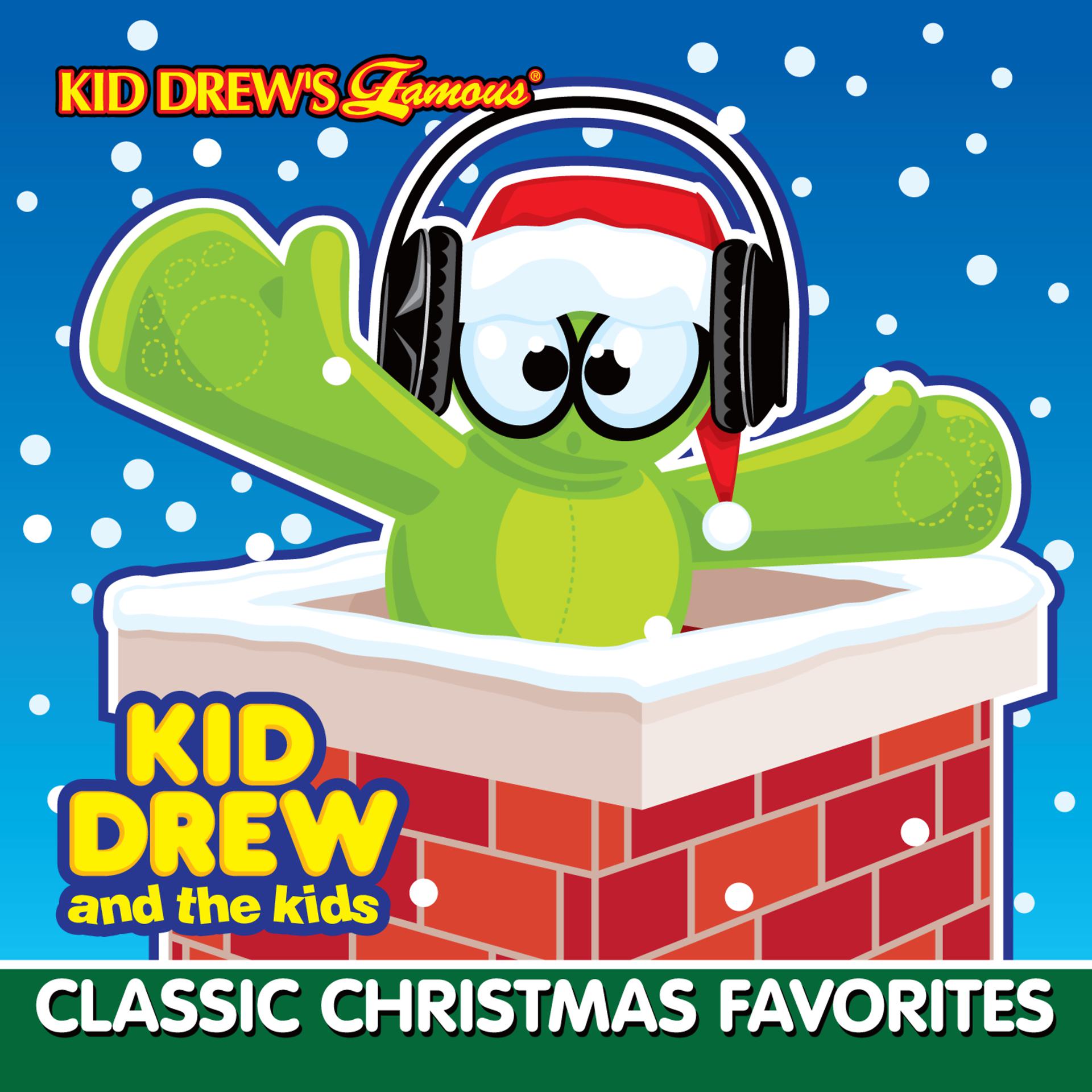 Постер альбома Kid Drew and the Kids Present: Classic Christmas Favorites
