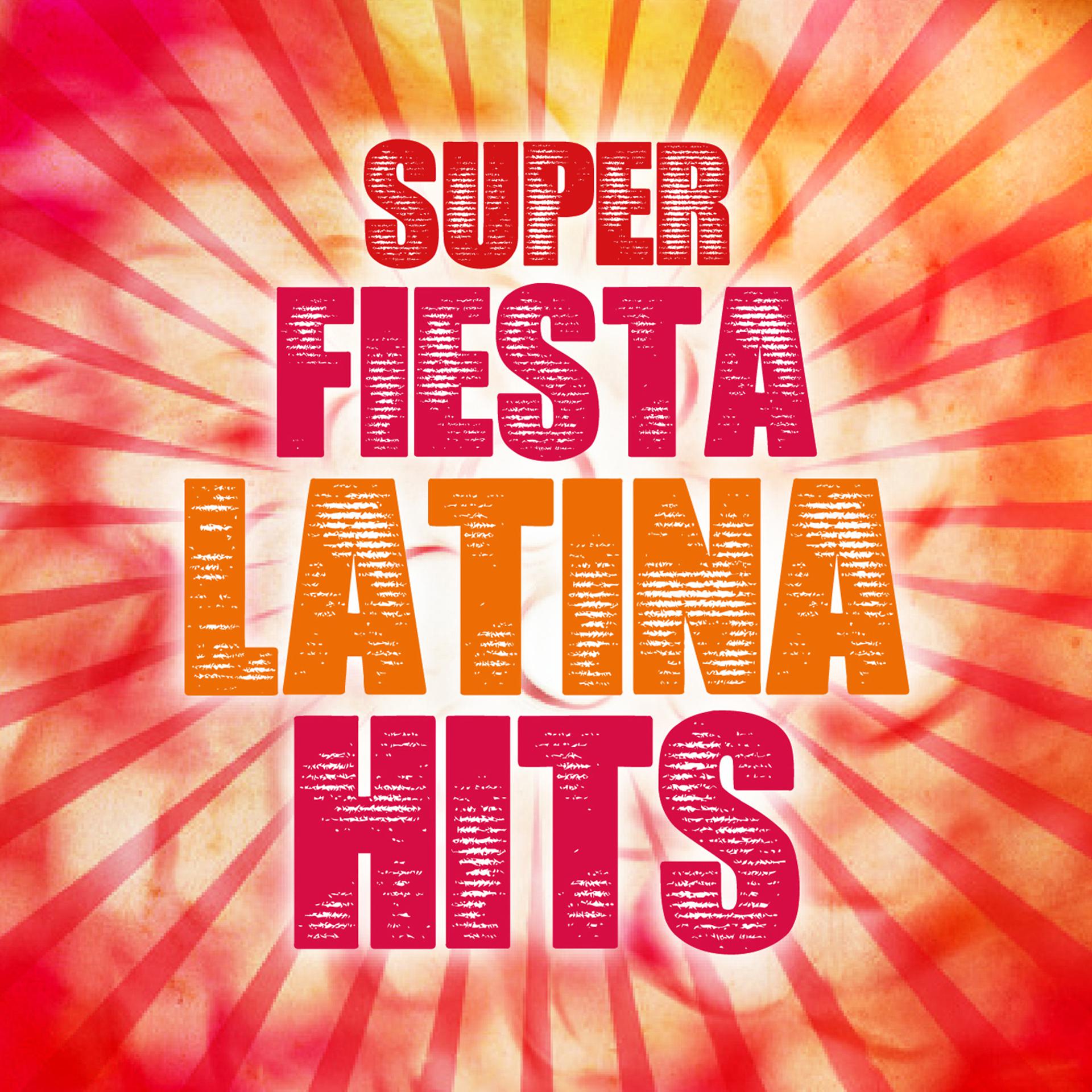 Постер альбома Super Fiesta Latina Hits