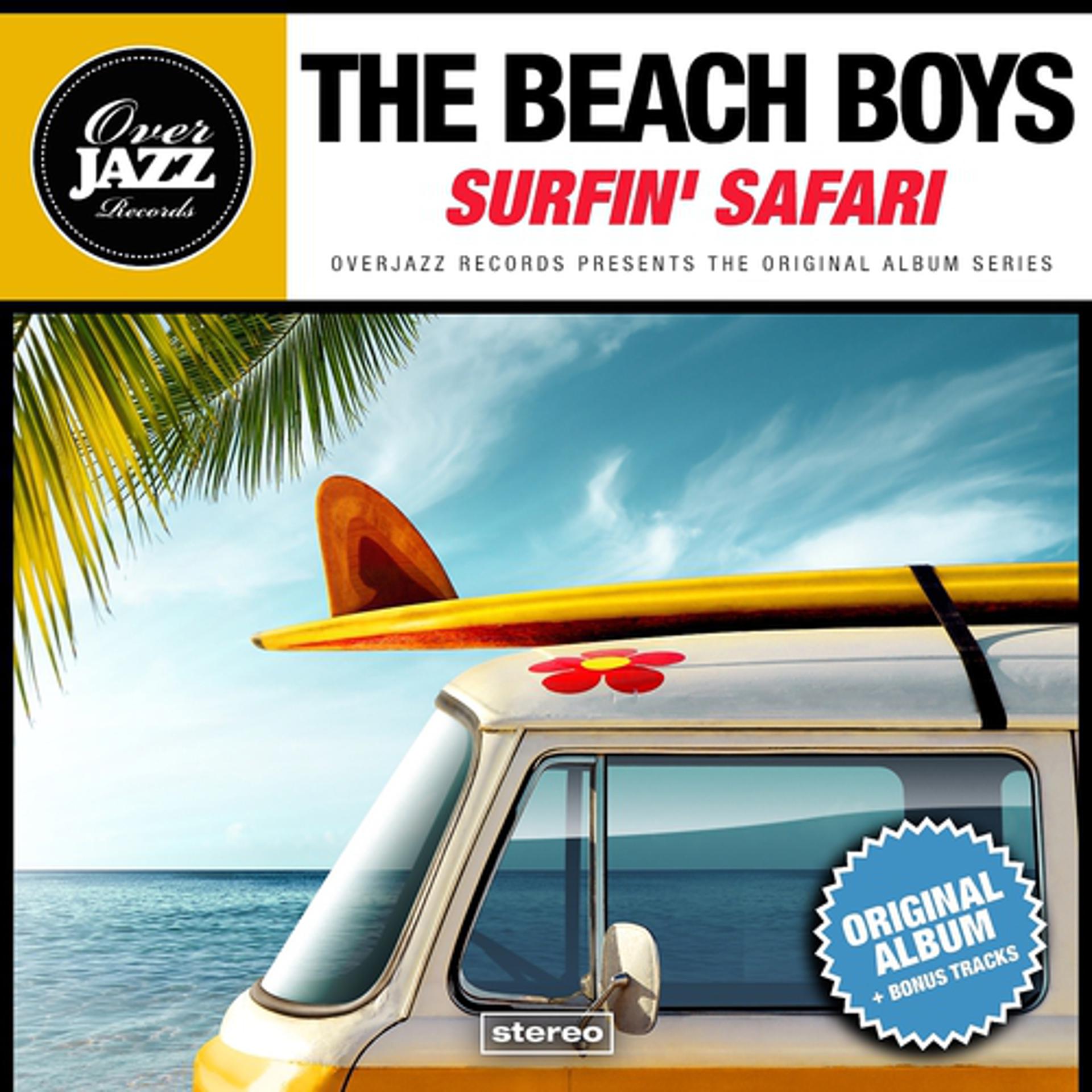 Постер альбома Surfin' Safari (Original Album Plus Bonus Tracks 1962)