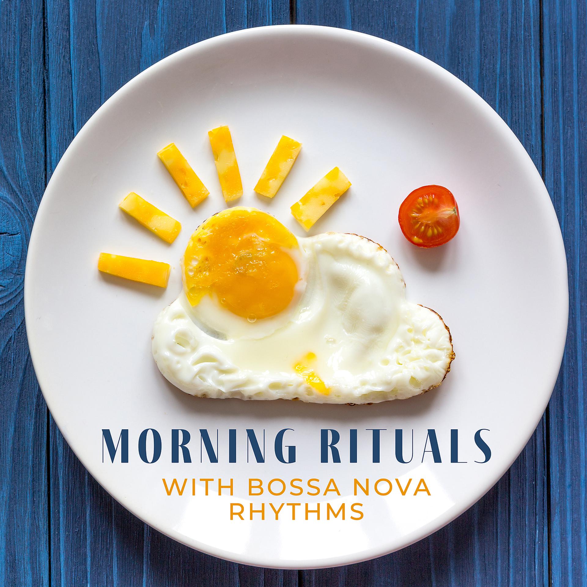 Постер альбома Morning Rituals with Bossa Nova Rhythms: Start Your Day in a Good Mood, Jazz Music Lounge