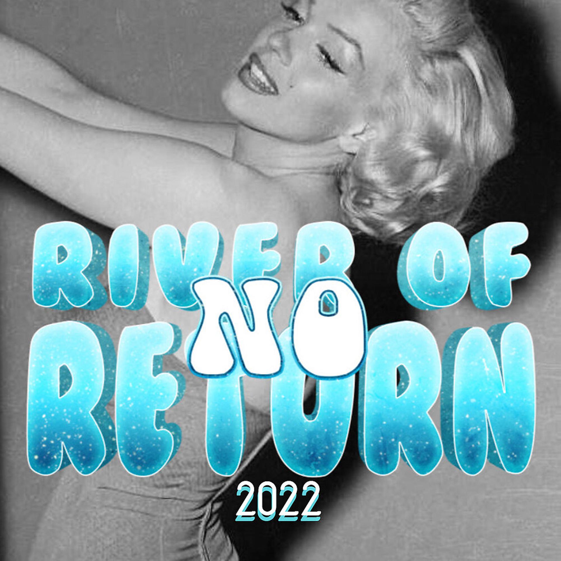 Постер альбома River of No Return 2022