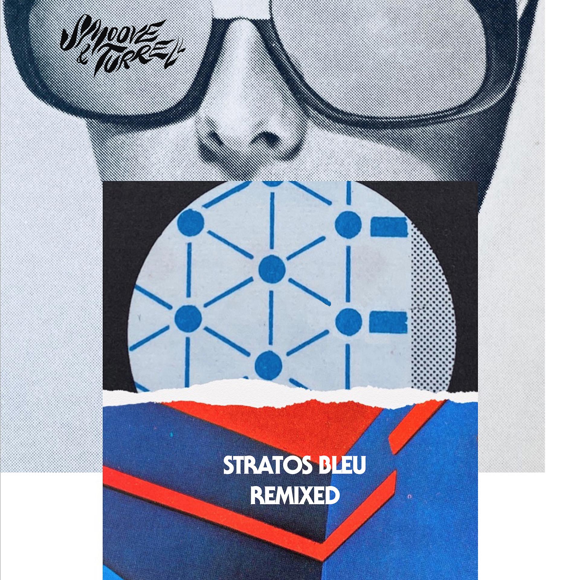 Постер альбома Stratos Bleu Remixed