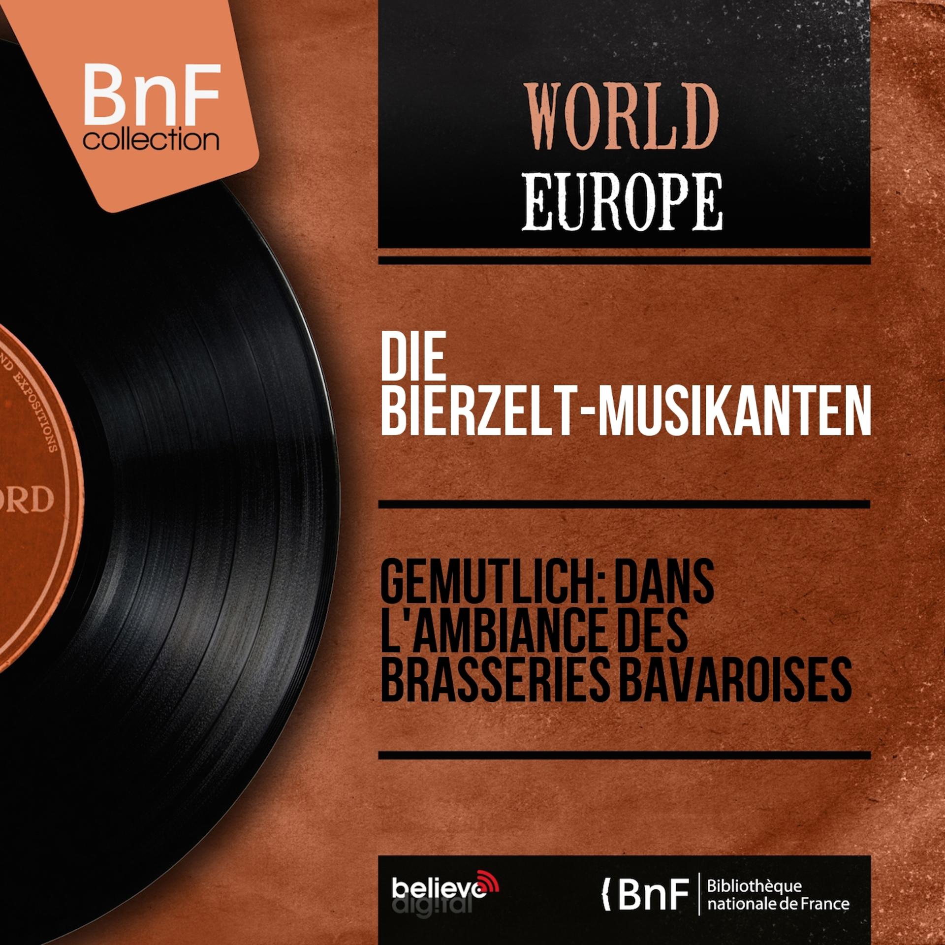 Постер альбома Gemütlich: Dans l'ambiance des brasseries bavaroises (Mono version)