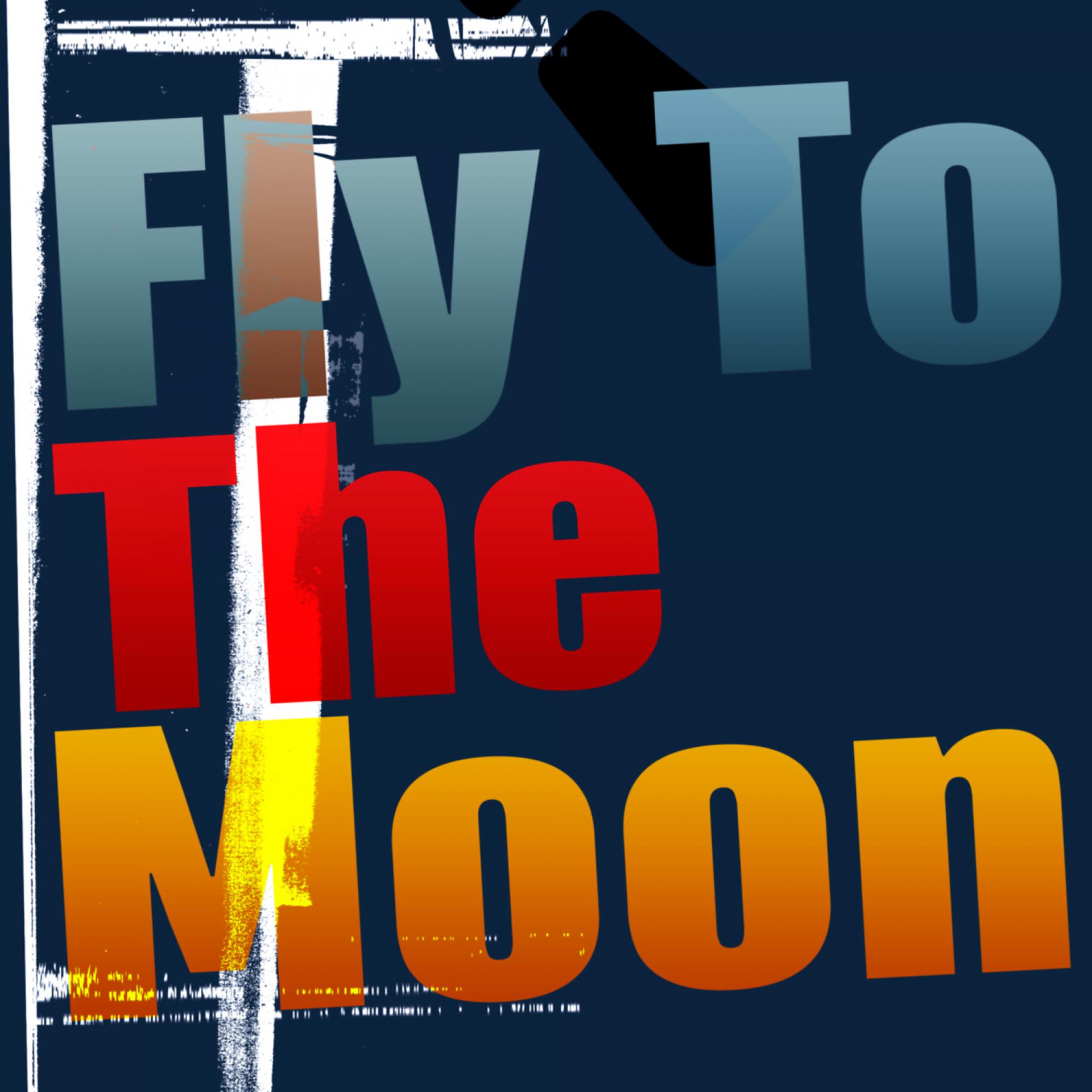 Постер альбома Fly To The Moon
