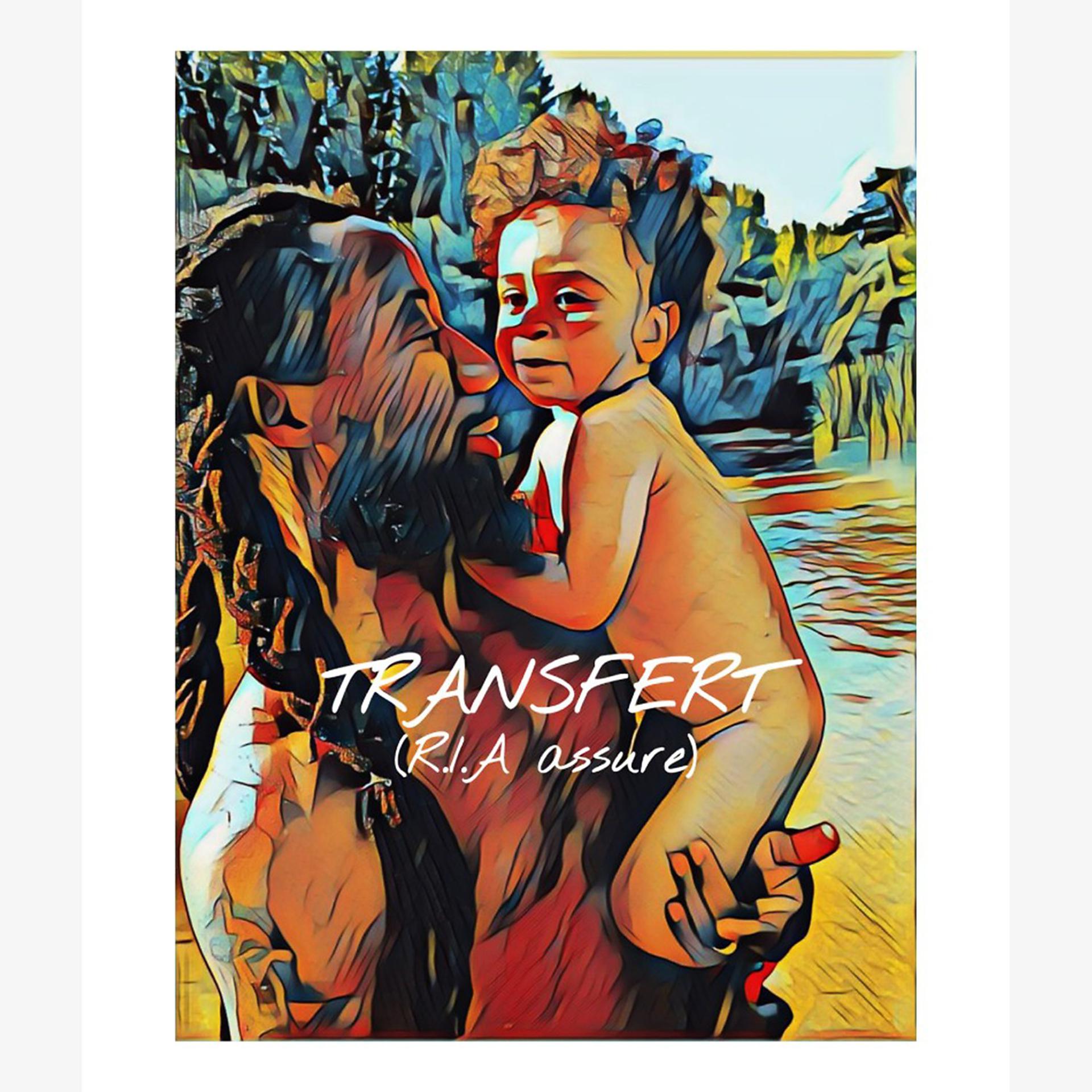Постер альбома Transfert (R.I.A assure)