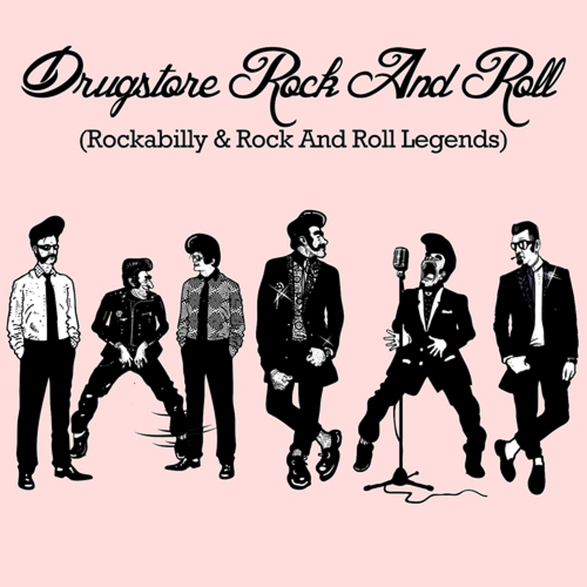 Постер альбома Drugstore Rock and Roll (Rockabilly & Rock and Roll Legends)