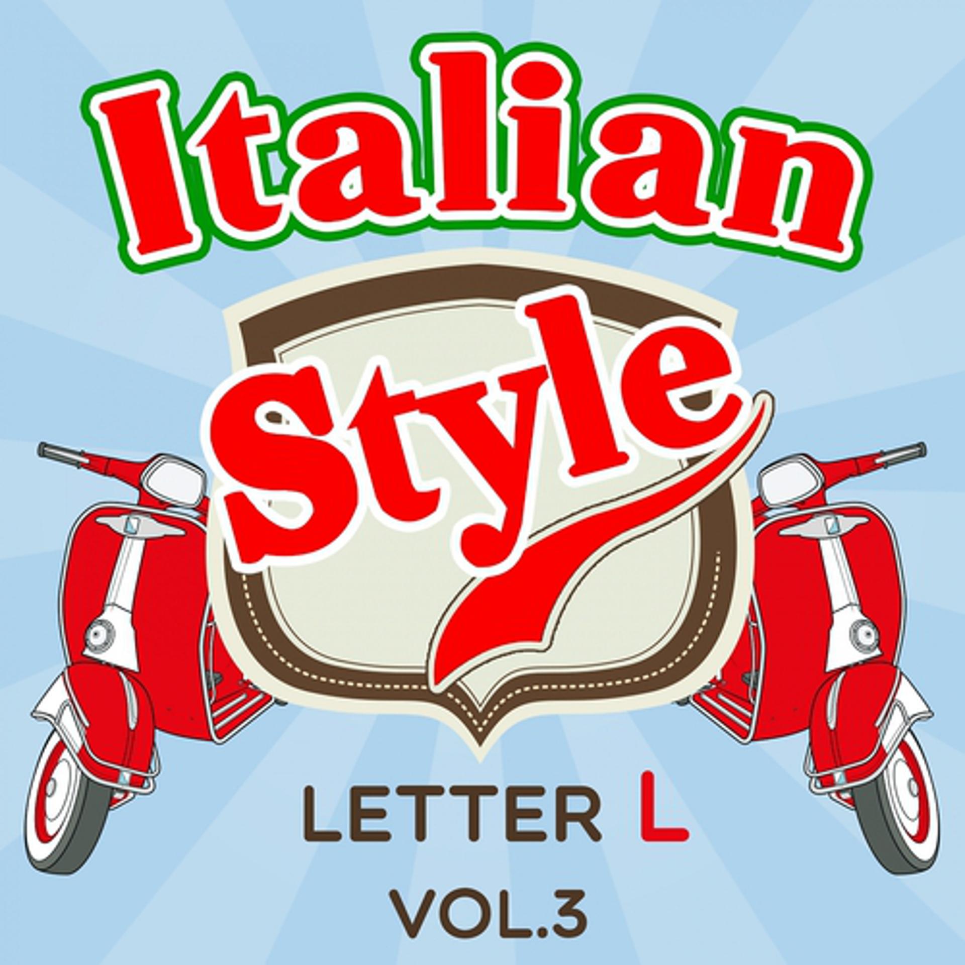 Постер альбома Italian Style: Letter L, Vol. 3