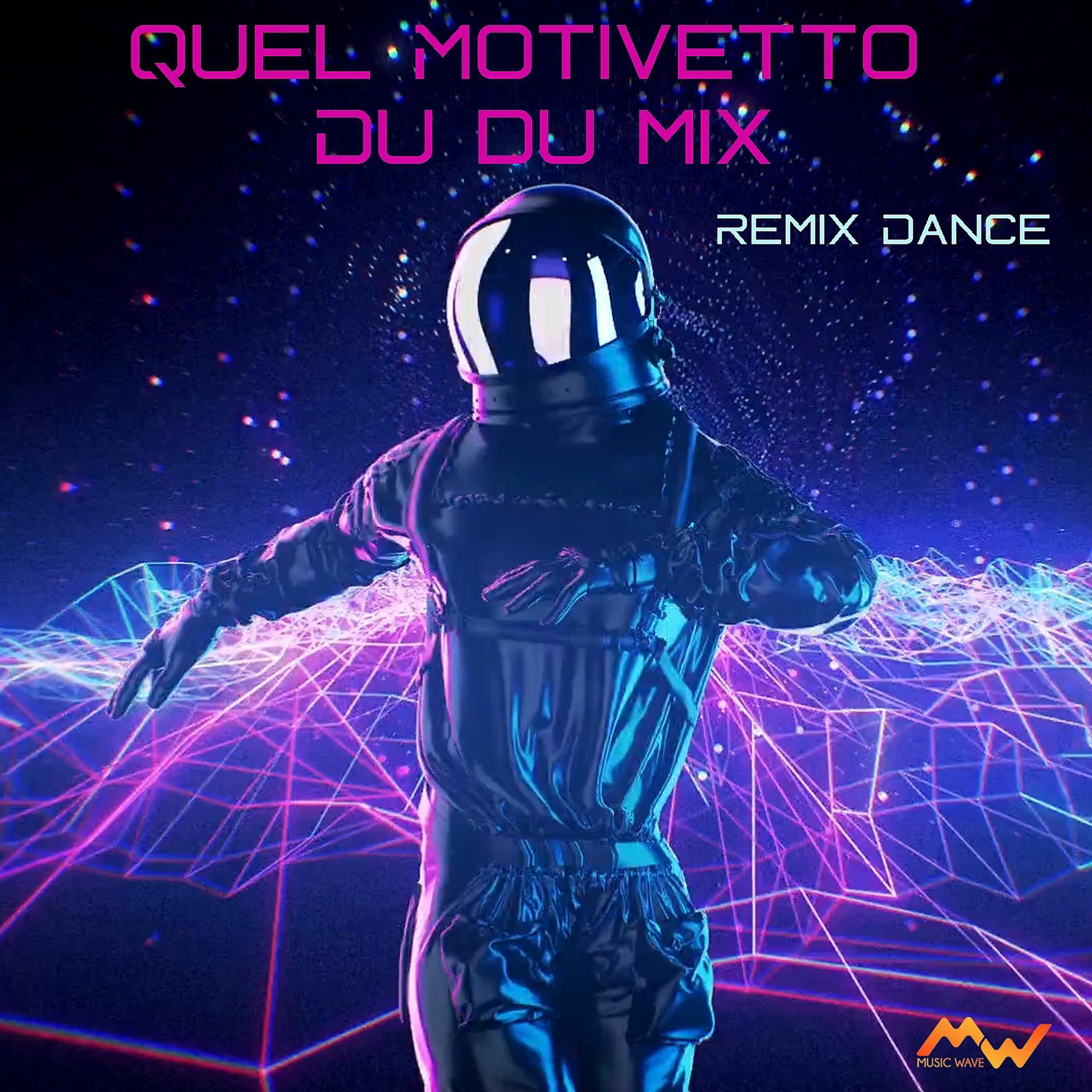 Постер альбома Quel motivetto / Du du mix
