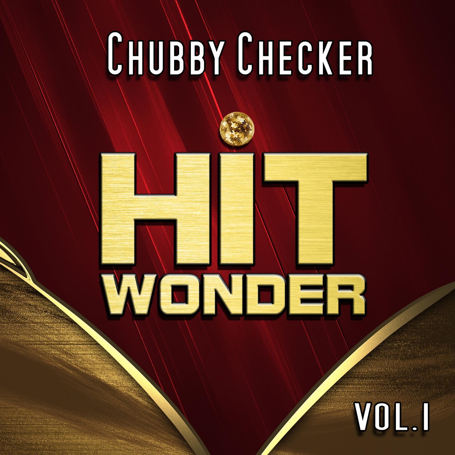 Постер альбома Hit Wonder: Chubby Checker, Vol. 1